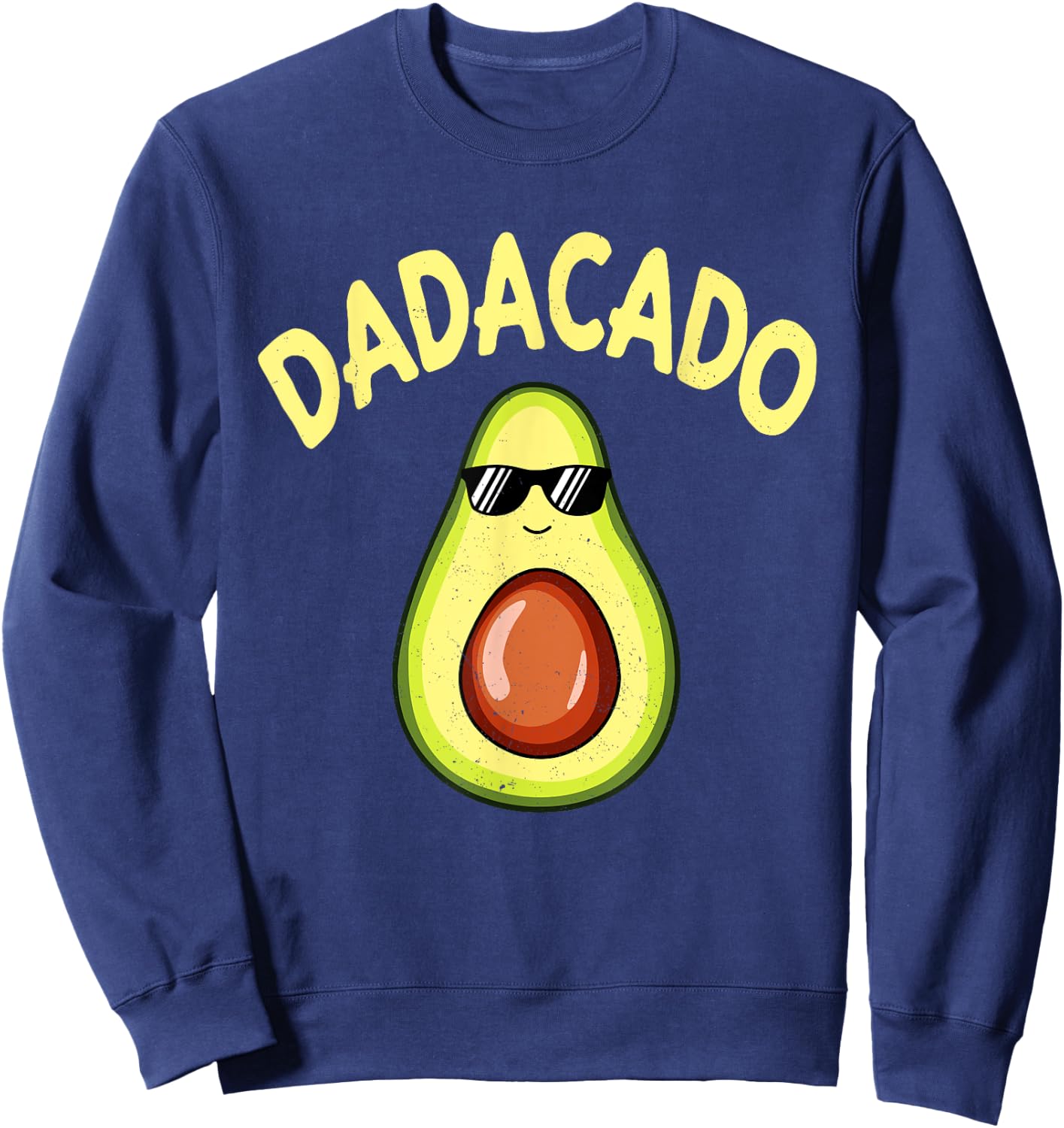 Dadacado Funny Avocado Lover Dad Father's Day Daddy Papa Sweatshirt - Sweatshirt | Navy