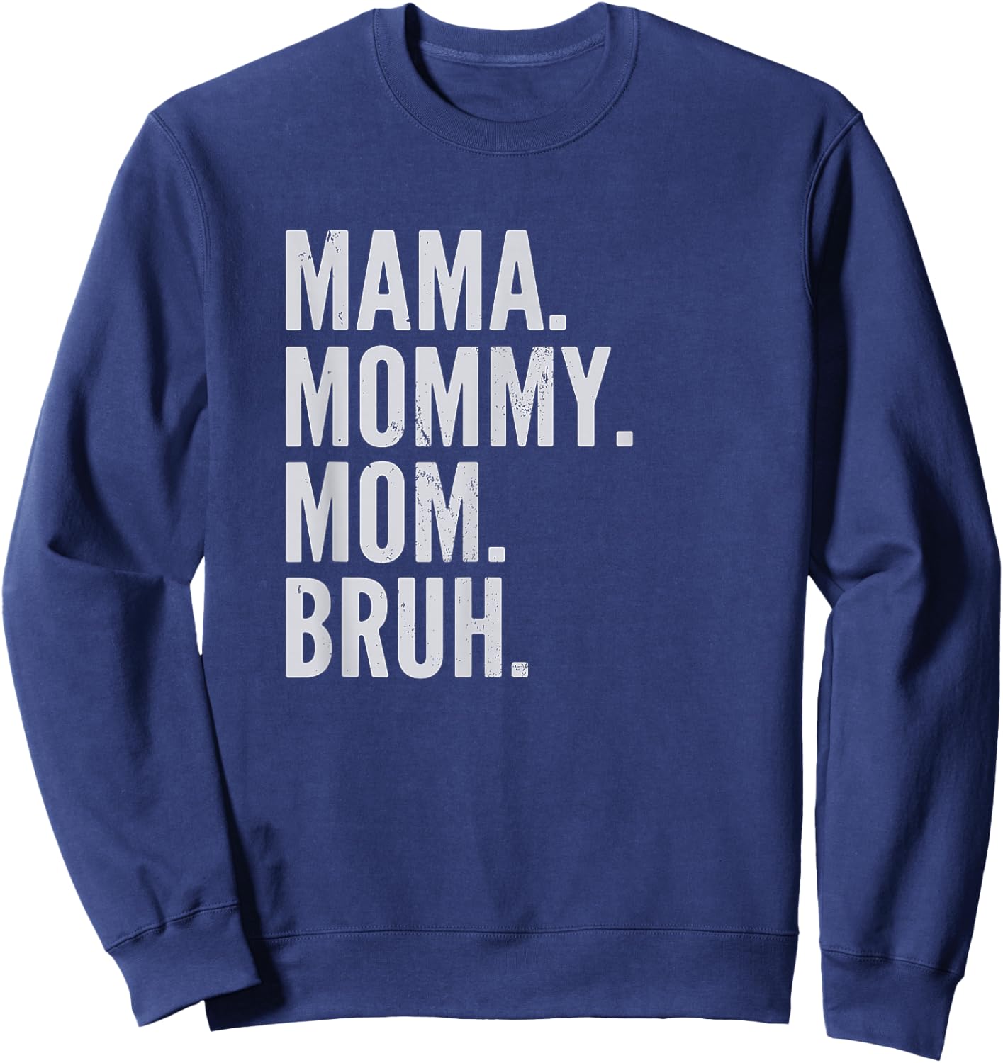 Mama Mommy Mom Bruh Light Sweatshirt - Sweatshirt | Navy
