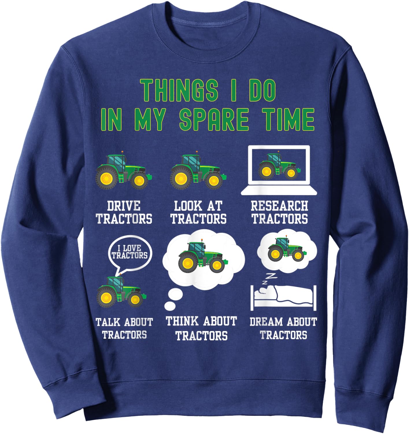 6 Things I Do In My Spare Time - Tractor Sweatshirt - Sweatshirt | Navy