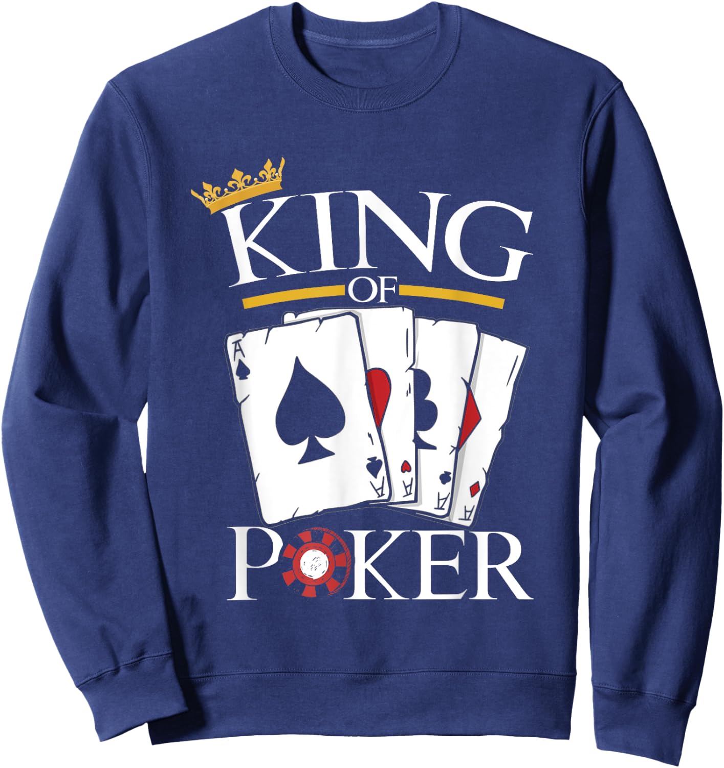 Men's King Of Poker | Card Games Gambling | Casino Gambler , black Sweatshirt - Sweatshirt | Navy