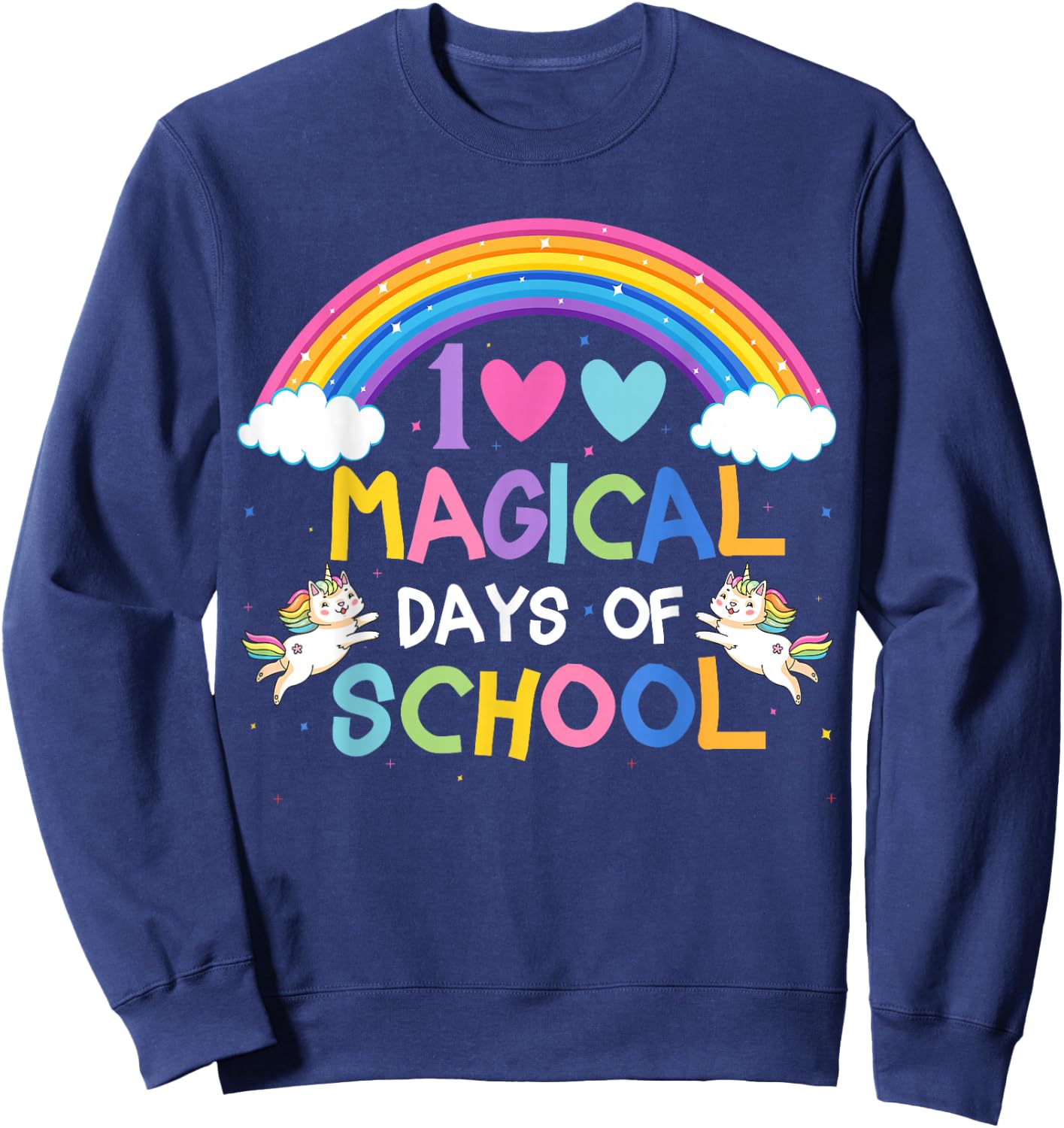 100 Magical Days of School Rainbow Unicorn Cat 100th Day Sweatshirt - Sweatshirt | Navy