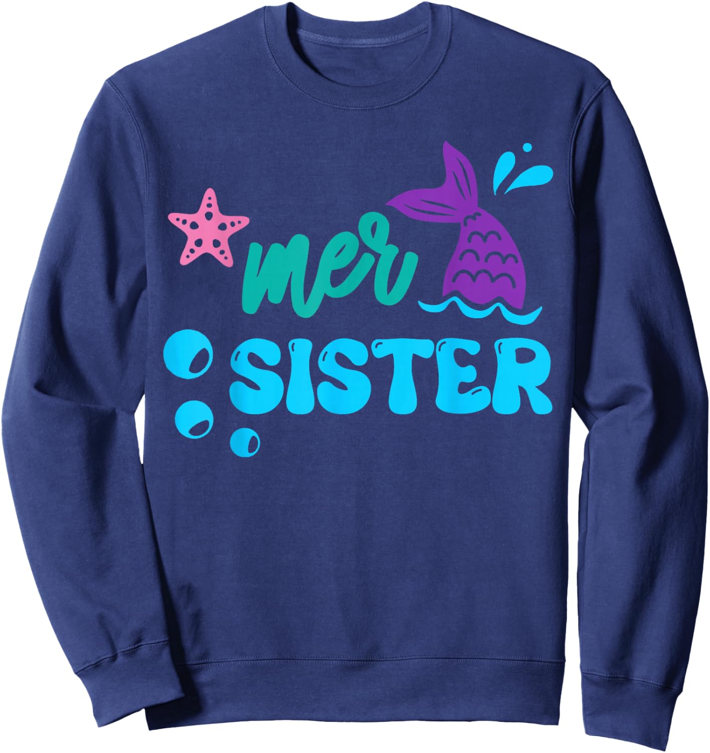Mer Sister Mermaid Shirt Matching Family Gifts Sweatshirt - Sweatshirt | Navy