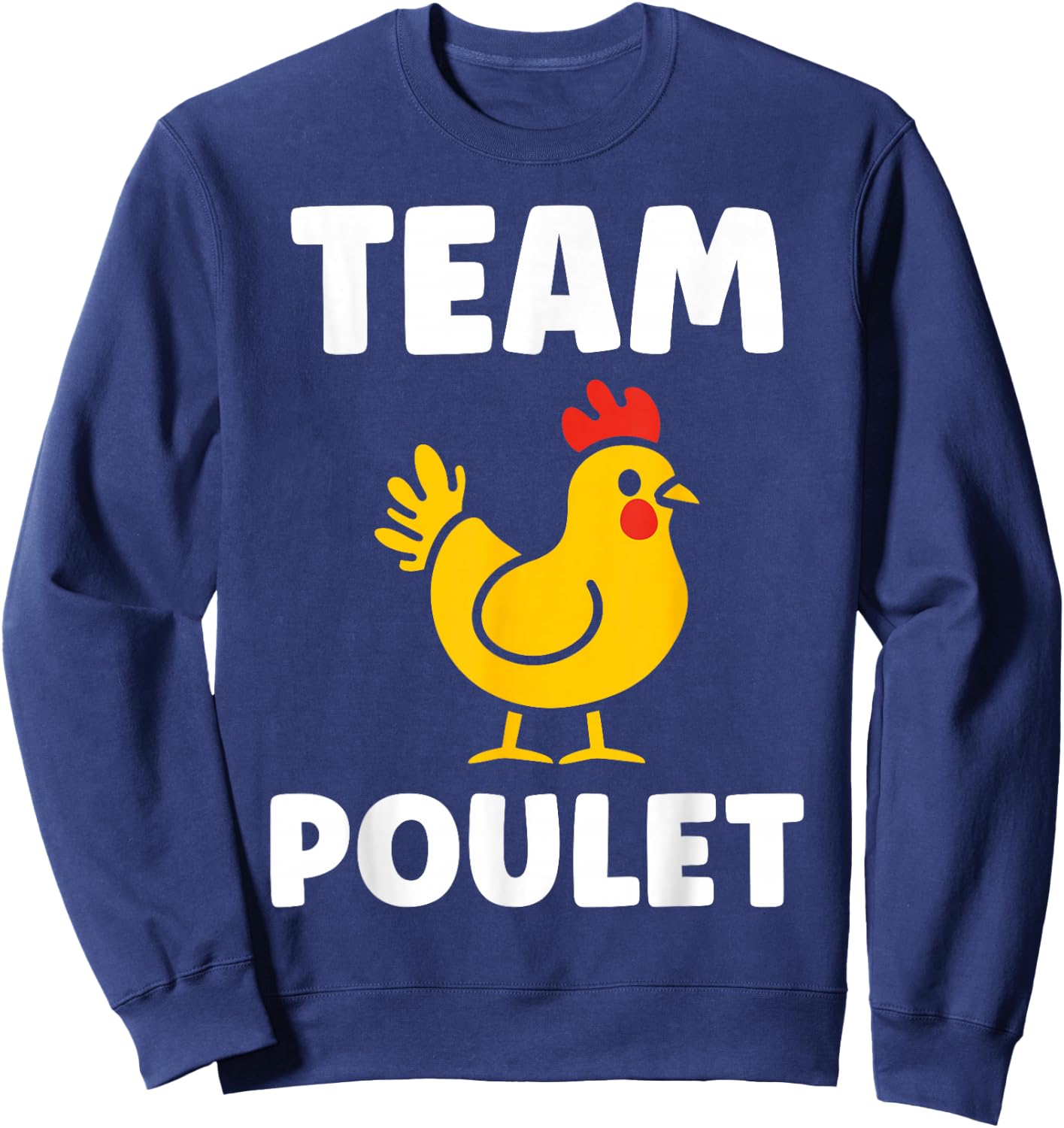 Chicken Humour Chicken Quote Team Chicken , Black, S Sweatshirt - Sweatshirt | Navy