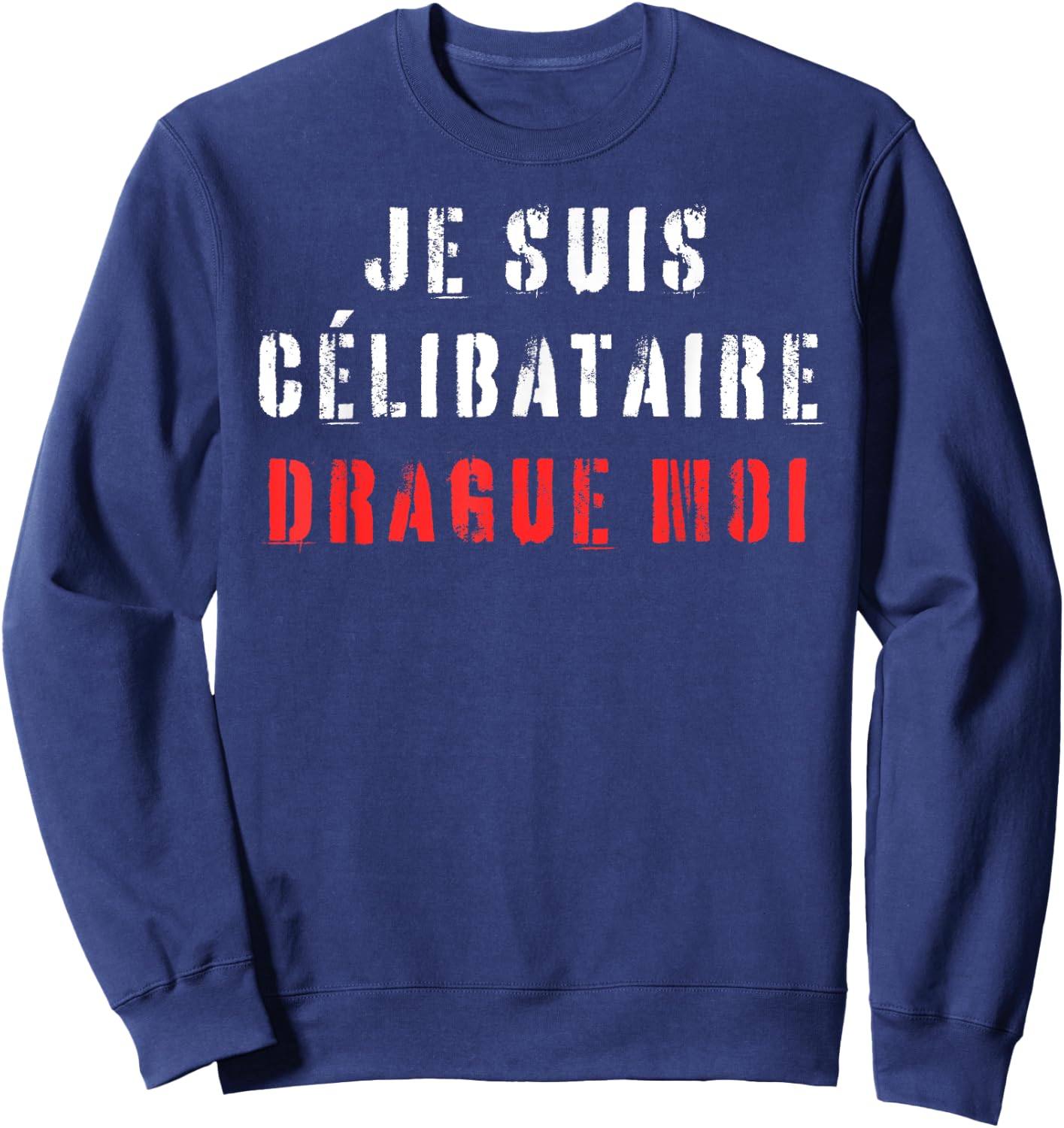 I Am Single Humor Beauf Phrase Funny Valentine's Day , Black, S Sweatshirt - Sweatshirt | Navy