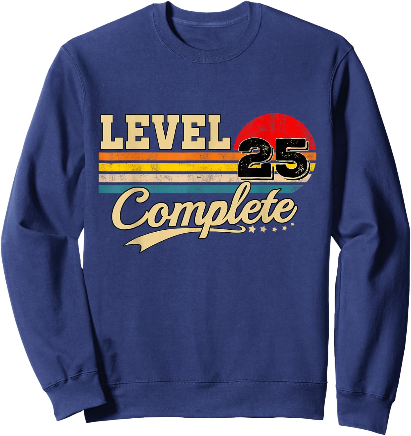 Level 25: Complete the Player 25th Birthday Sweatshirt - Sweatshirt | Navy