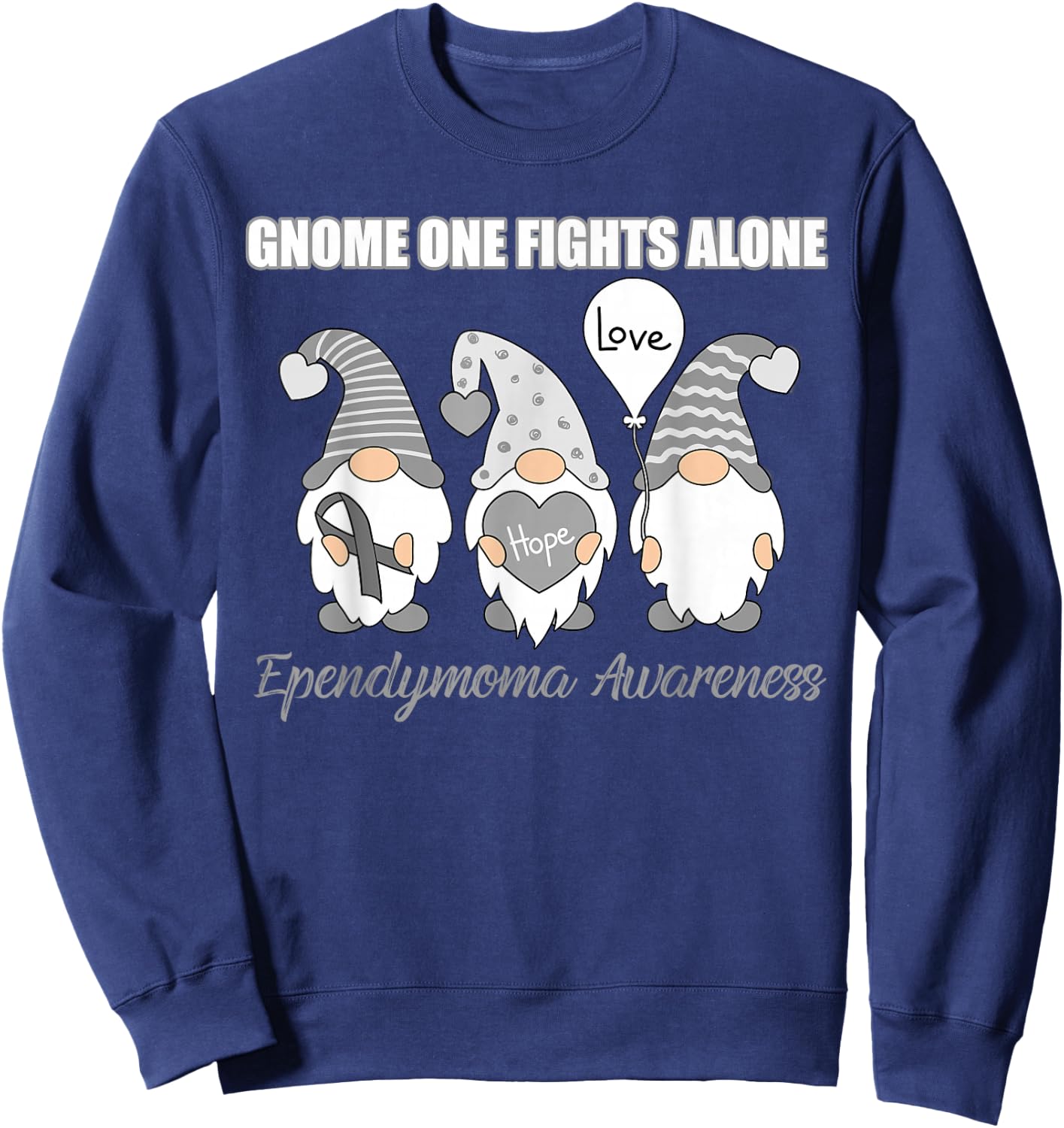 Gnome Fights Ependymoma Awareness Month Gray Ribbon Sweatshirt - Sweatshirt | Navy