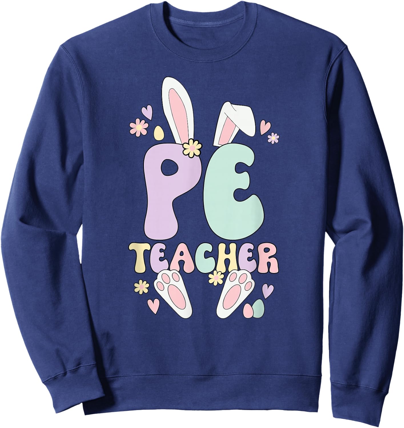 PE Teacher Easter Bunny Physical Education Easter Day Sweatshirt - Sweatshirt | Navy