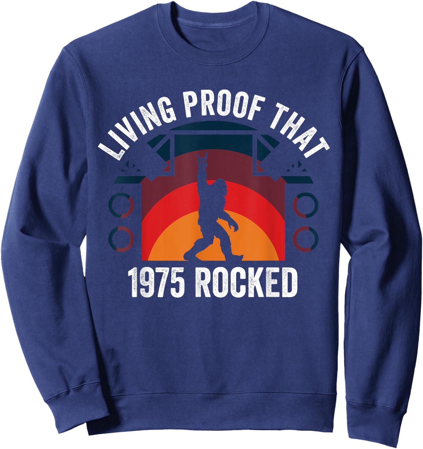 Living Proof That 1975 Rocked Funny Rock And Roll Bigfoot Sweatshirt - Sweatshirt | Navy