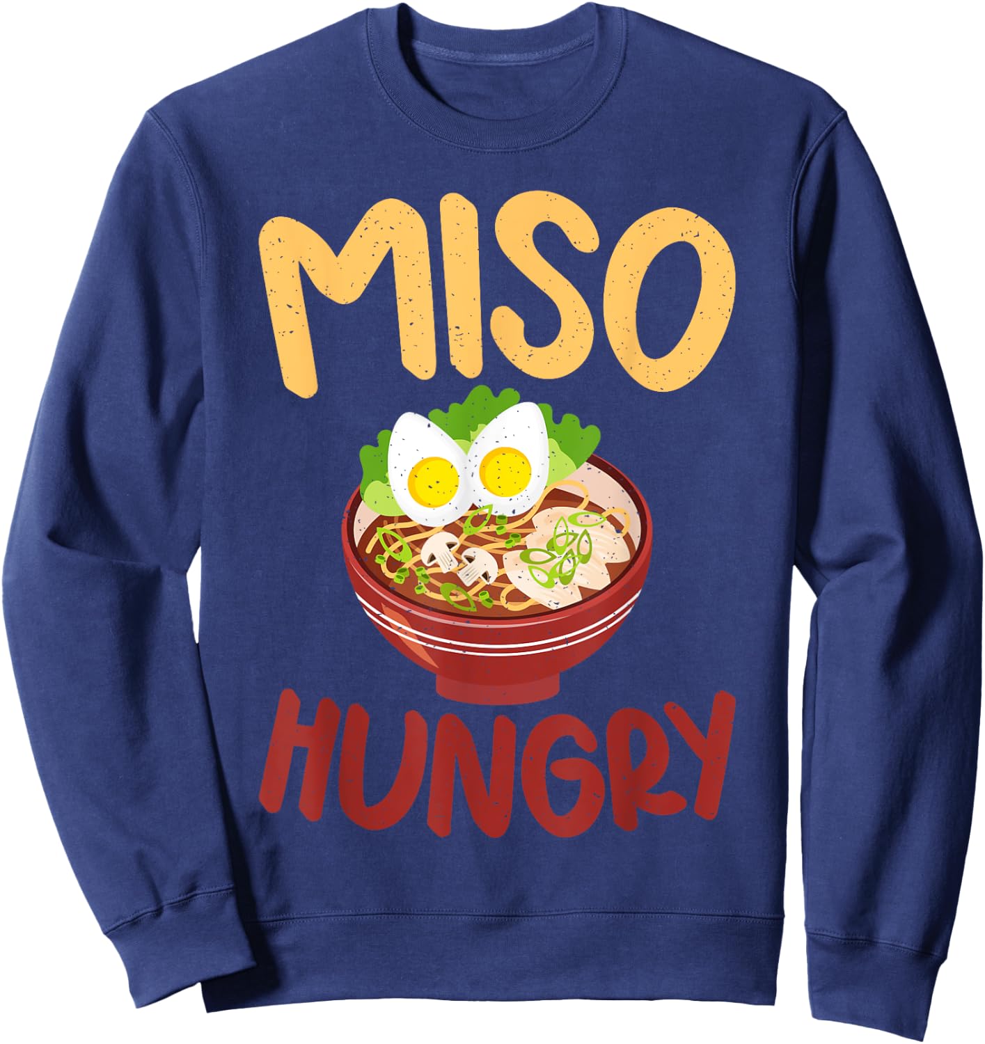 Miso Hungry Soup Lover Sweatshirt - Sweatshirt | Navy
