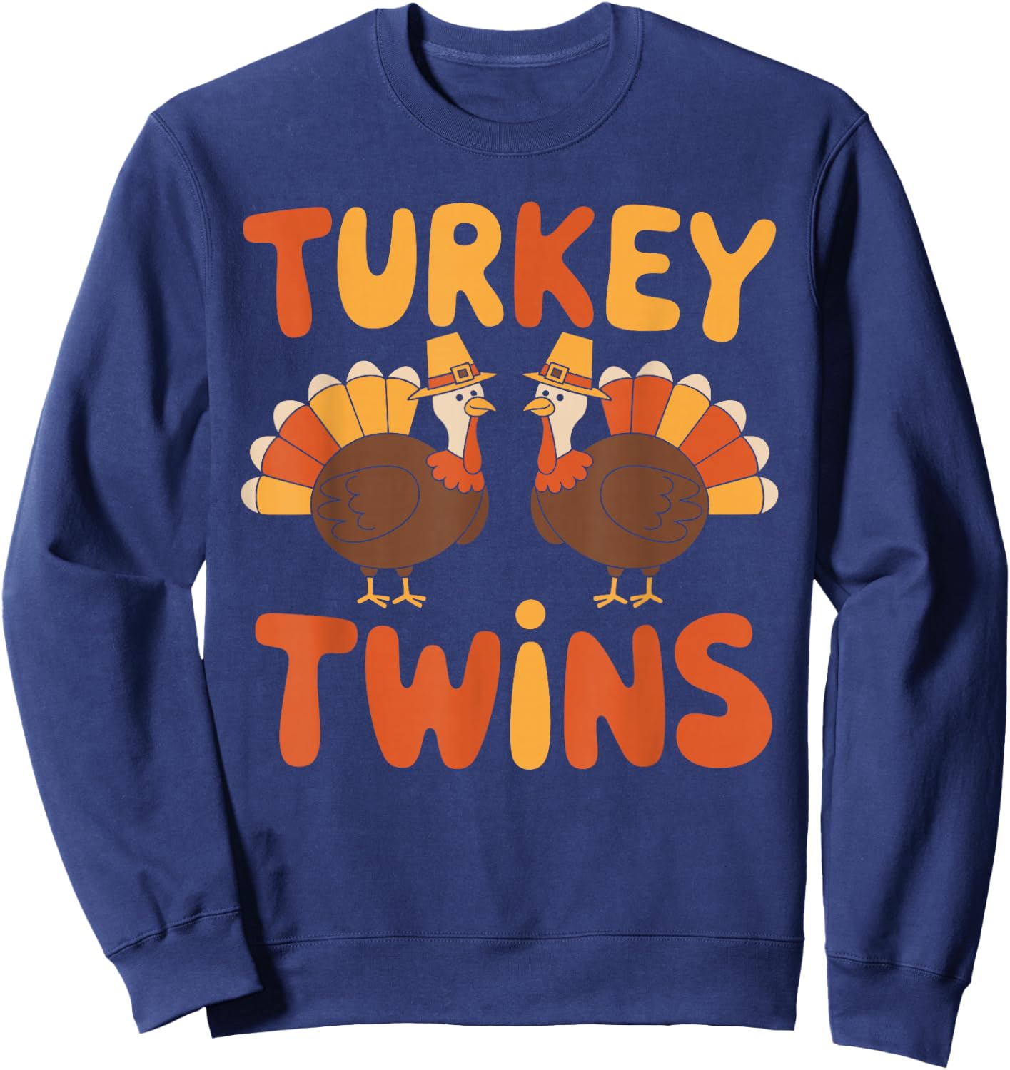 Turkey twins Thanksgiving Shirts Cute Matching Outfits Sweatshirt - Sweatshirt | Navy