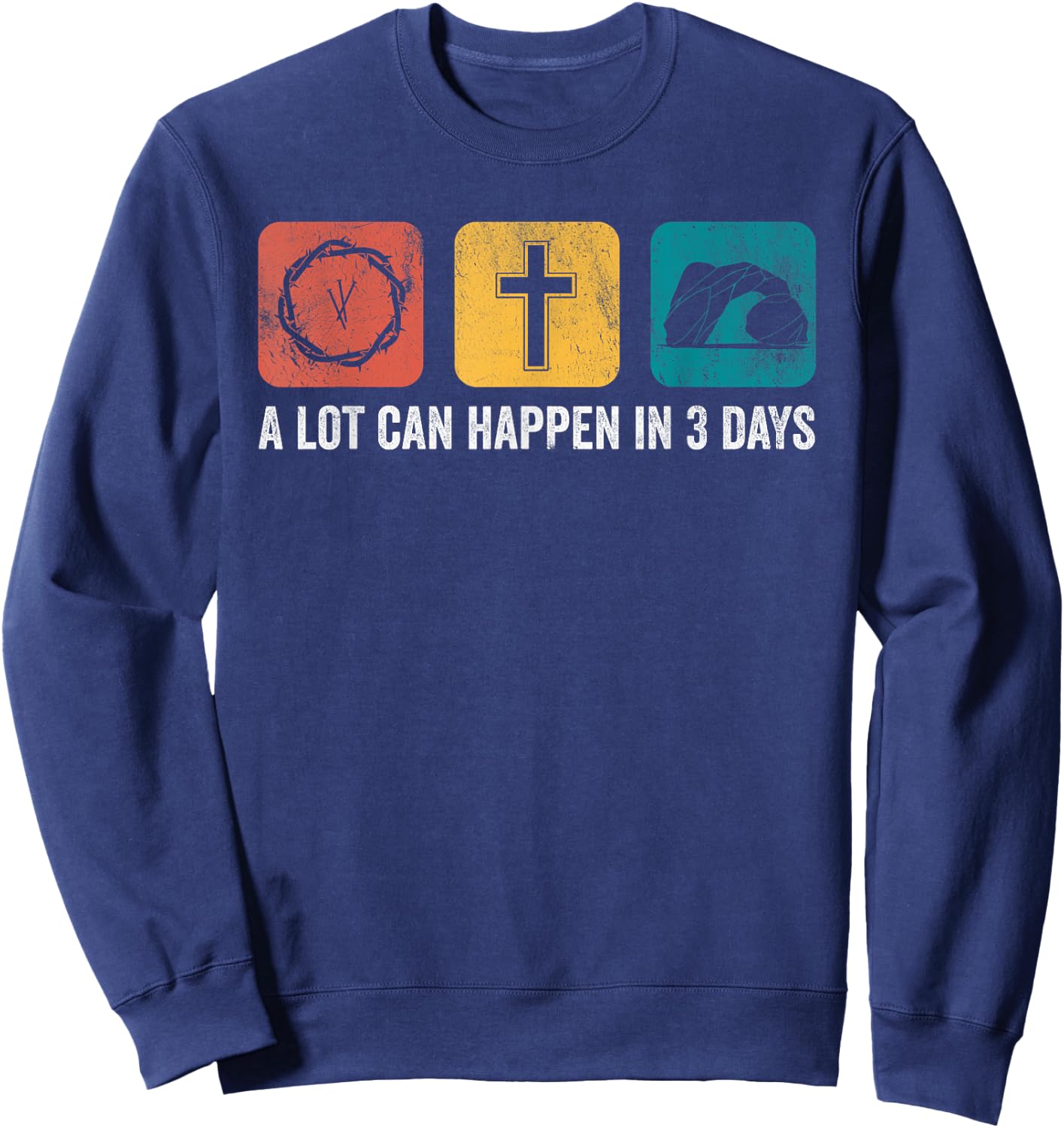 Vintage A Lot Can Happen in 3 Days Bible Easter Christian Sweatshirt - Sweatshirt | Navy