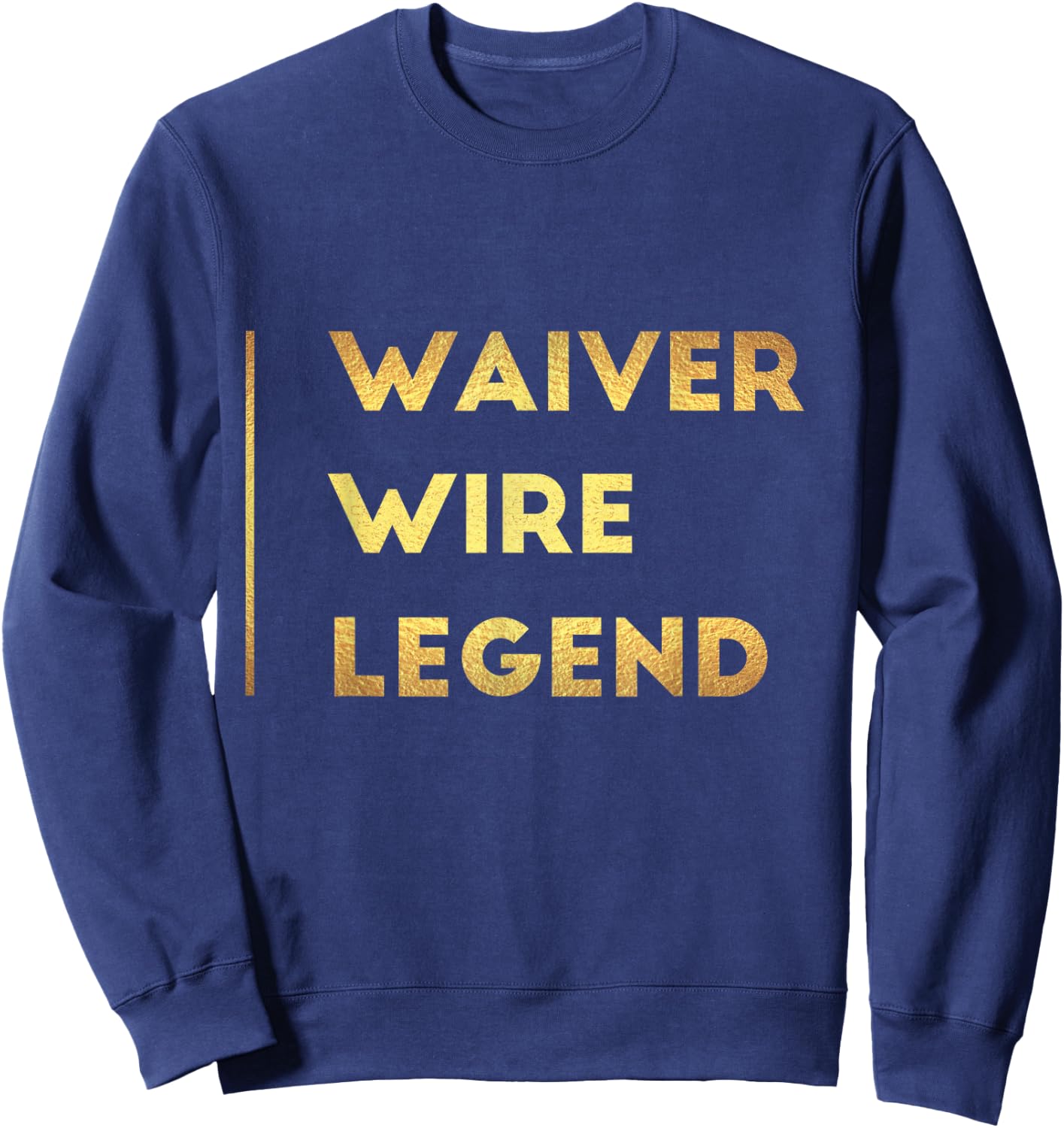 Fantasy Football Gifts Waiver Wire Shirt Sports Sweatshirt - Sweatshirt | Navy