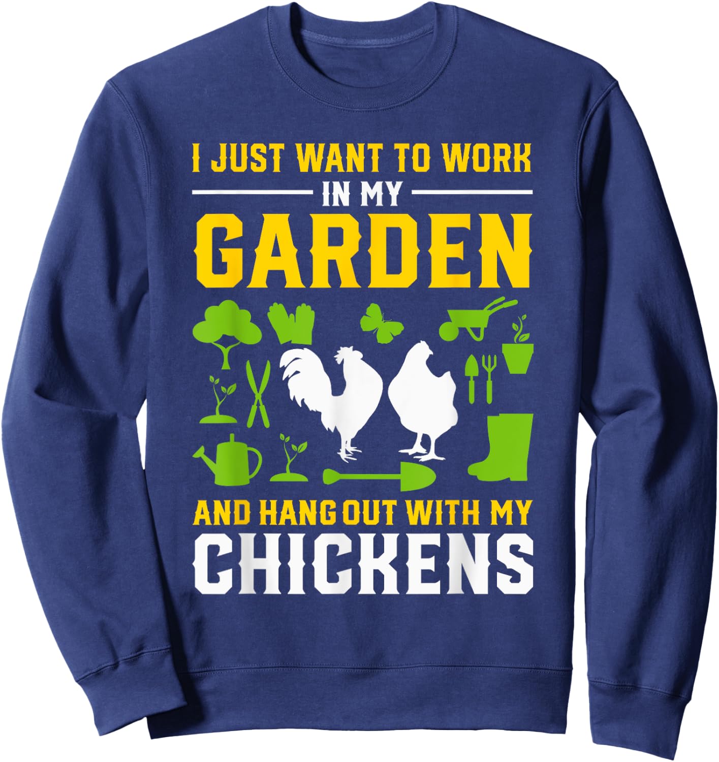 Funny Chicken Owner Gardening Lover Homestead Gardener Joke Sweatshirt - Sweatshirt | Navy