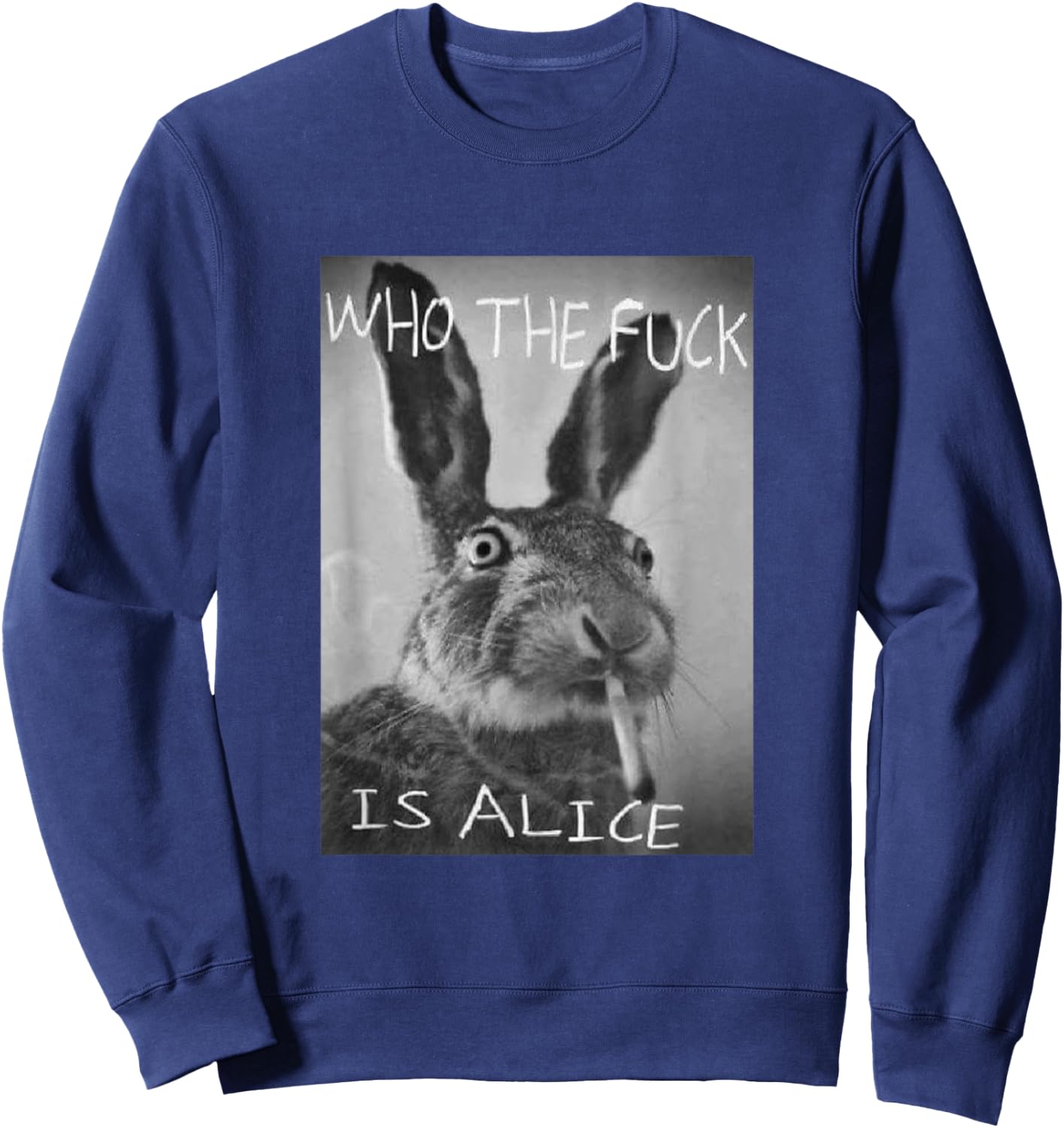 #snirt - Funny with rabbit on who is Alice? Sweatshirt - Sweatshirt | Navy