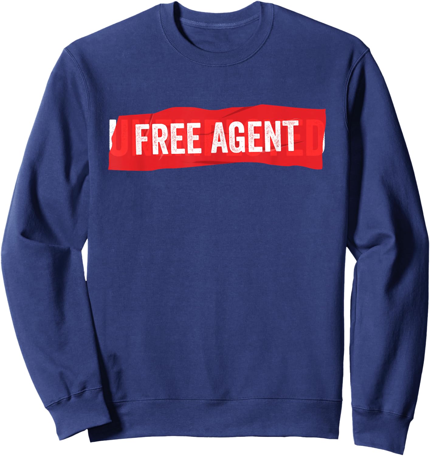 Free Agent - Funny Fired Unemployment Sweatshirt - Sweatshirt | Navy