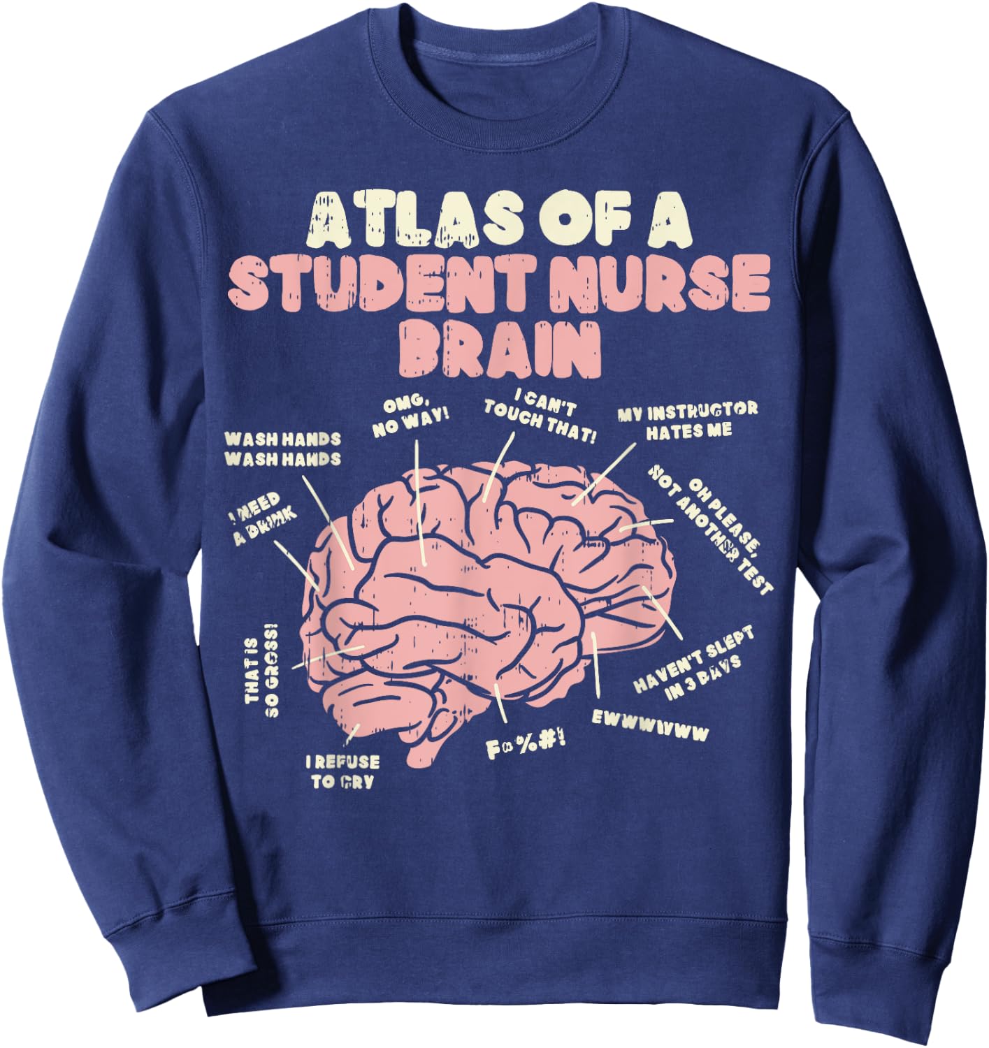 Atlas Of Student Nurse Brain Funny Nursing School Women Gift Sweatshirt - Sweatshirt | Navy