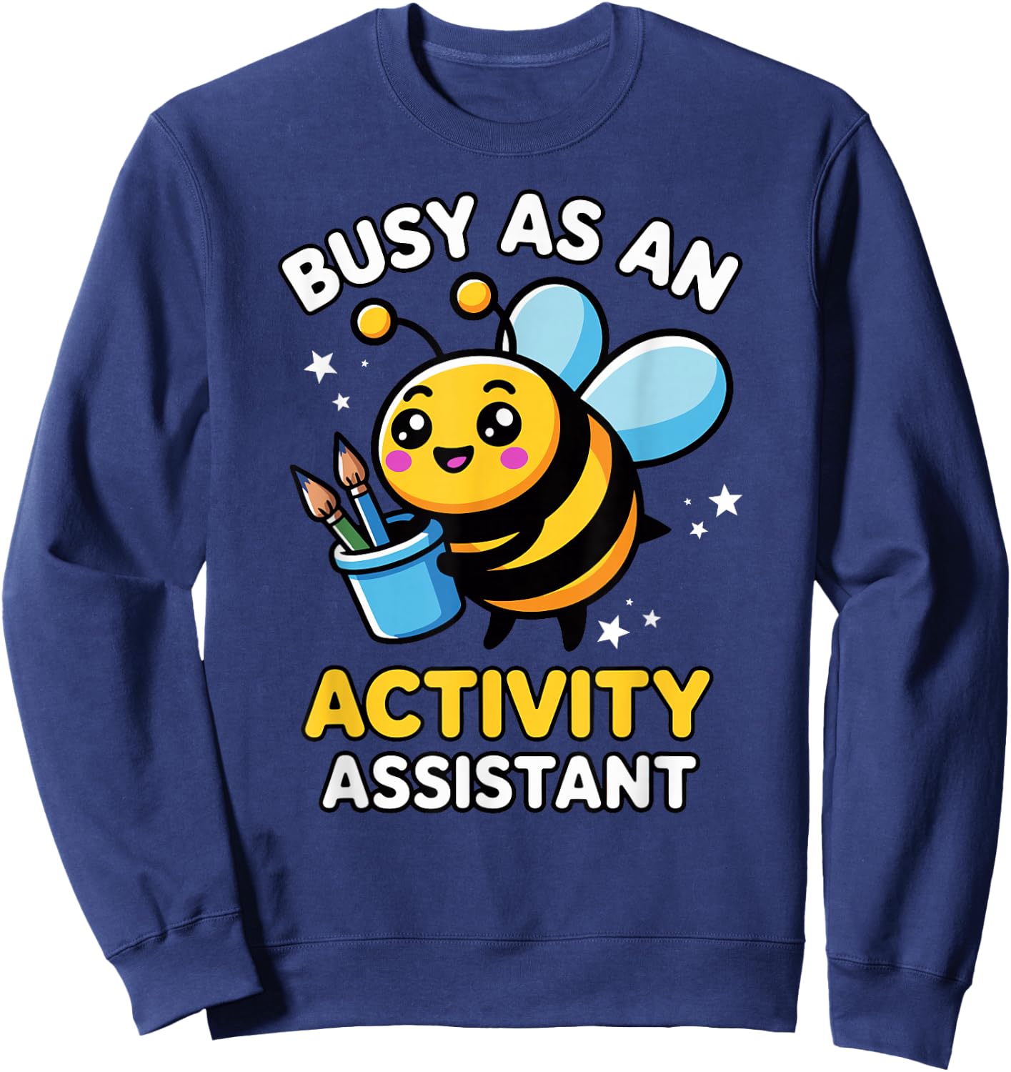 Cute Kawaii Busy Bee Fun Activity Assistant Humor Sweatshirt - Sweatshirt | Navy