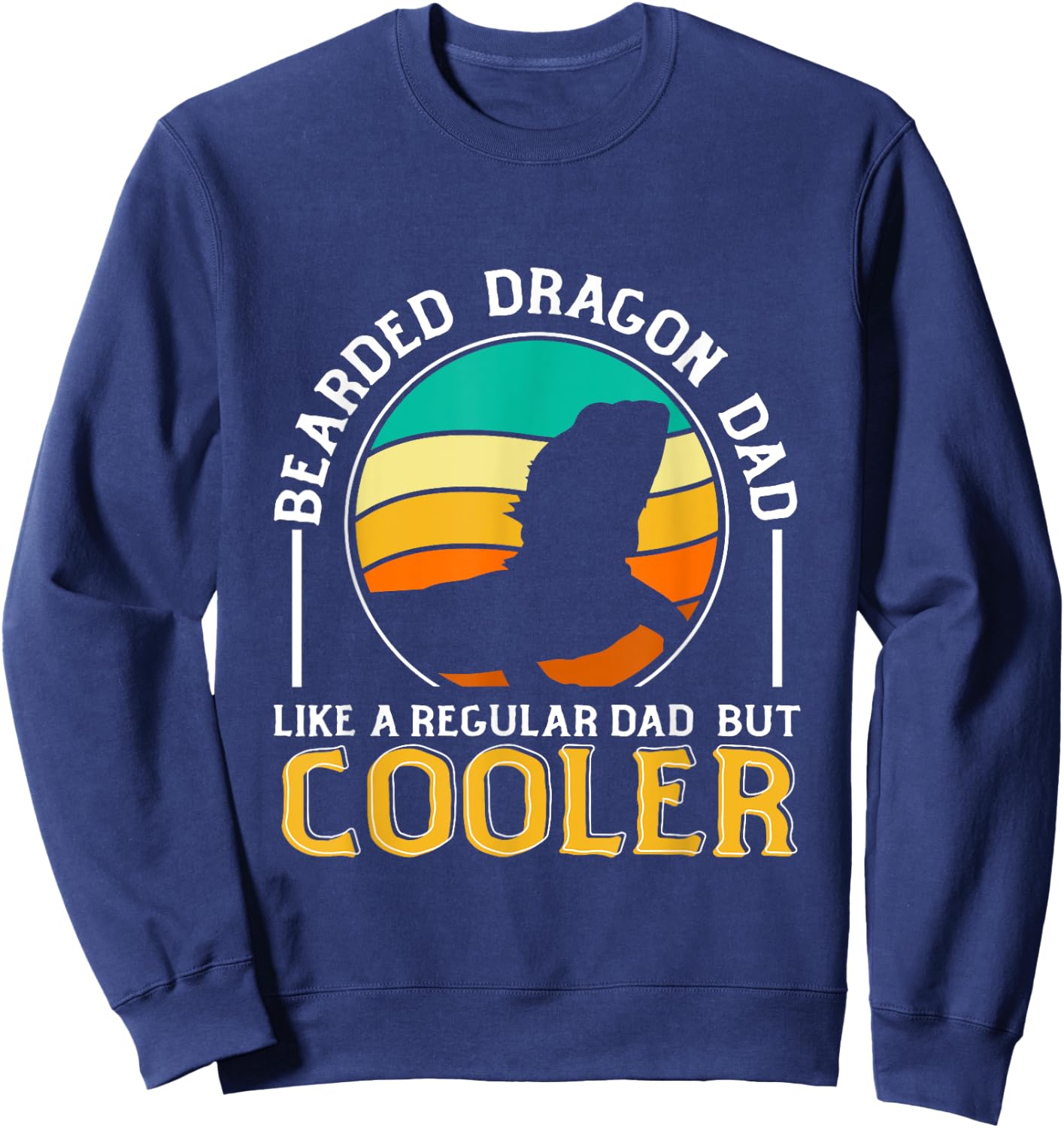 Bearded Dragon Dad Like A Regular Dad Retro Lizard Vintage Sweatshirt - Sweatshirt | Navy