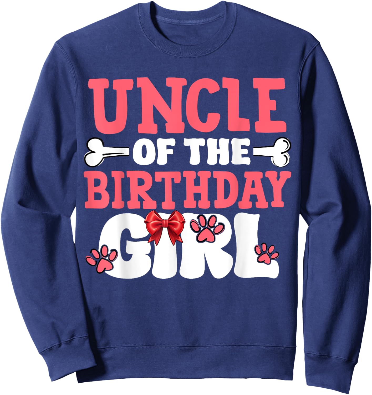 Uncle Of The Birthday Girl Dog Paw Birthday Party Sweatshirt - Sweatshirt | Navy