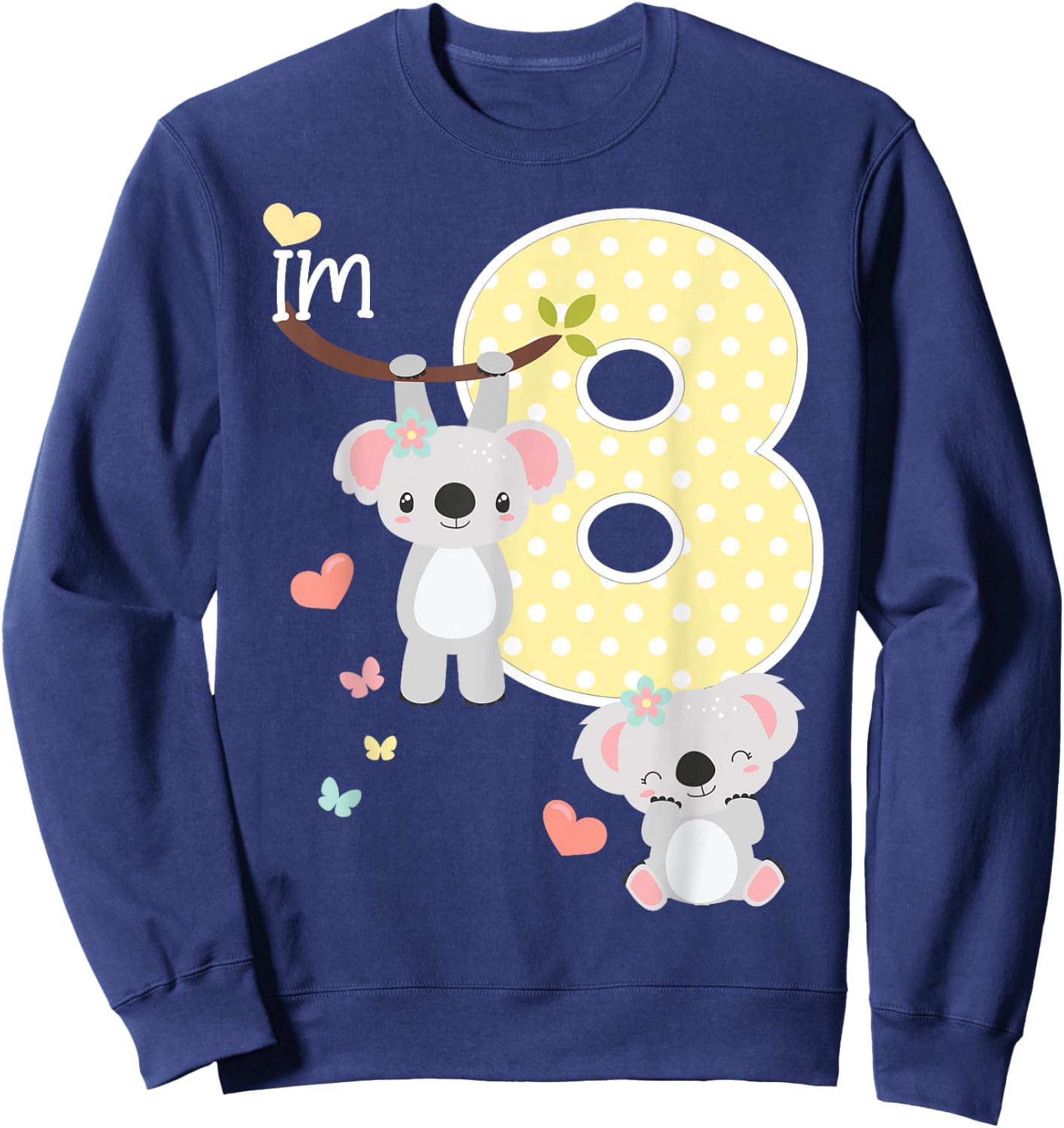 Koala Bear 8th Birthday Girl 8 Year Old Birthday Cute Koalas Sweatshirt - Sweatshirt | Navy