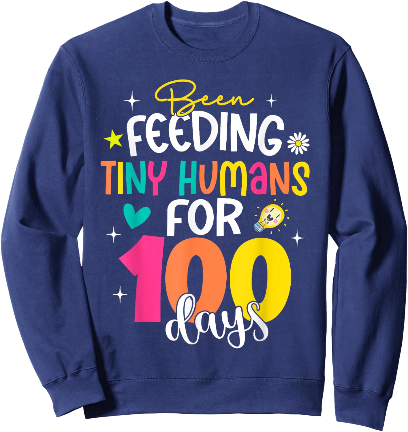Been Feeding Tiny Humans 100 Days School Lunch Lady Cook Sweatshirt - Sweatshirt | Navy