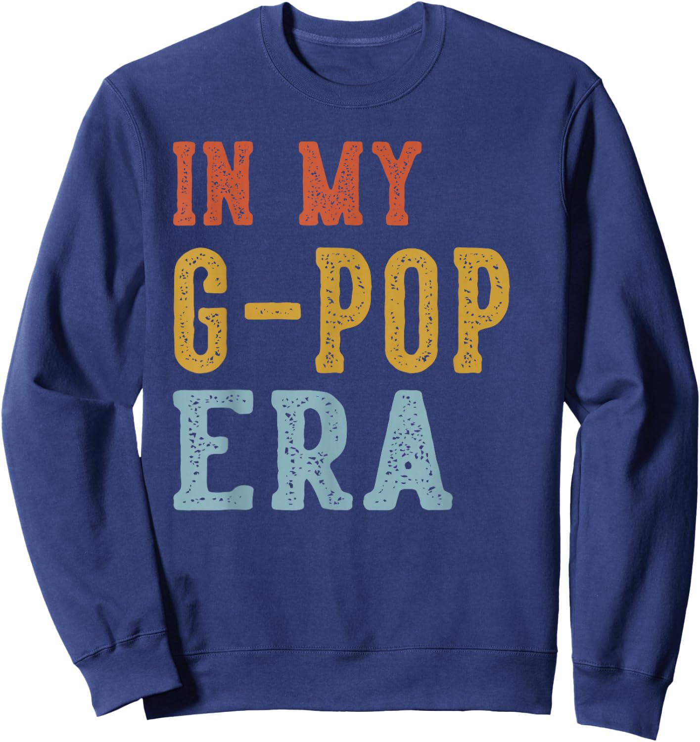 in My G-POP Era Retro Funny Fathers Day Vintage Sweatshirt - Sweatshirt | Navy