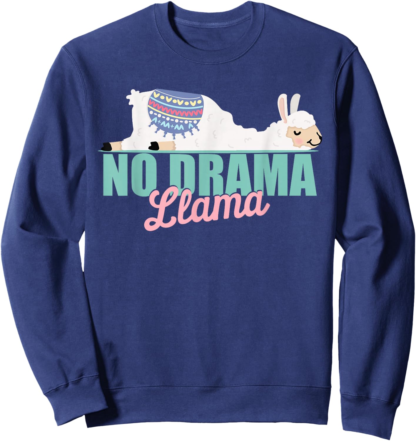 Cute No-Drama Llama Funny Quote llama laying Sweatshirt - Sweatshirt | Navy