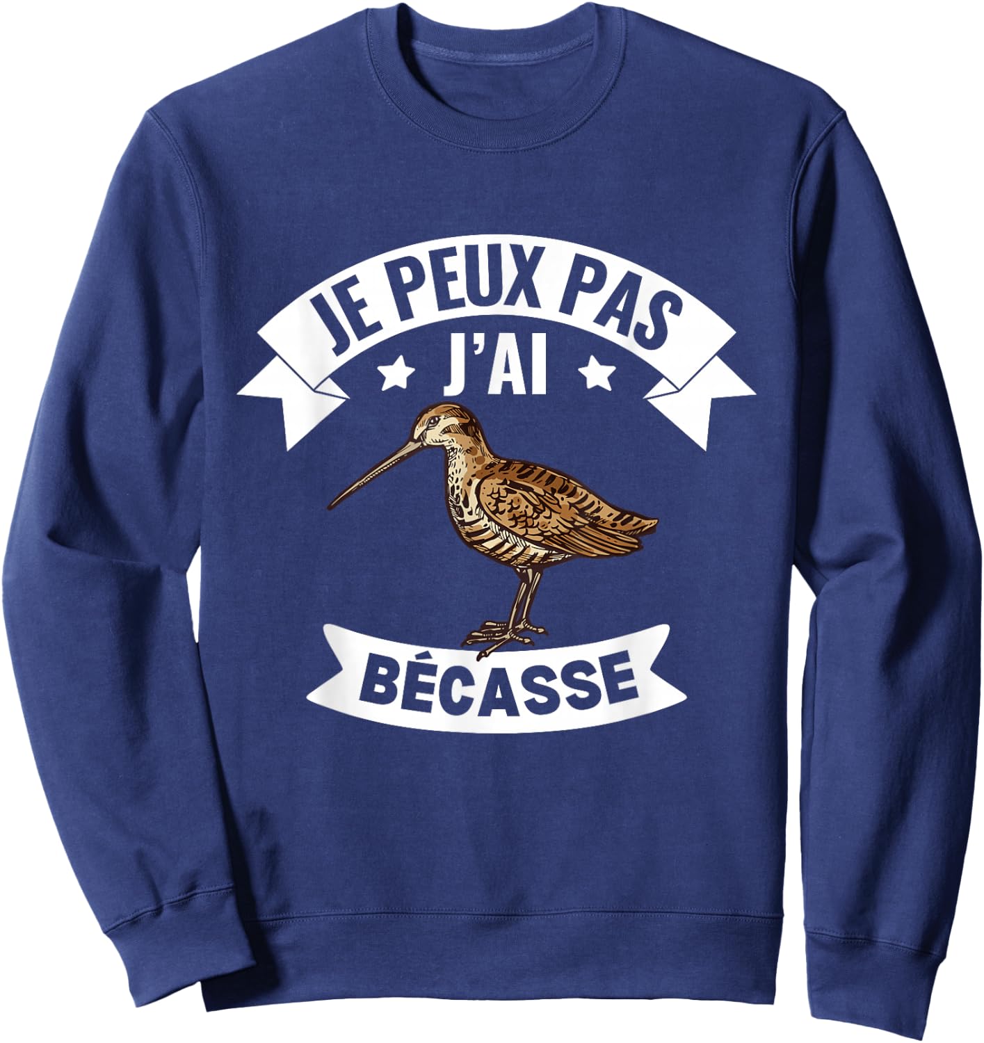 Je Peux Pas J'ai Bécasse Funny Funny Woodcock , Black, S Sweatshirt - Sweatshirt | Navy