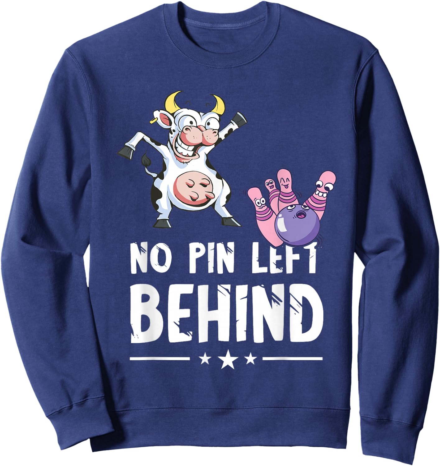 Funny Bowling Cow Bowler No Pin Left Behind Bowling Team Sweatshirt - Sweatshirt | Navy