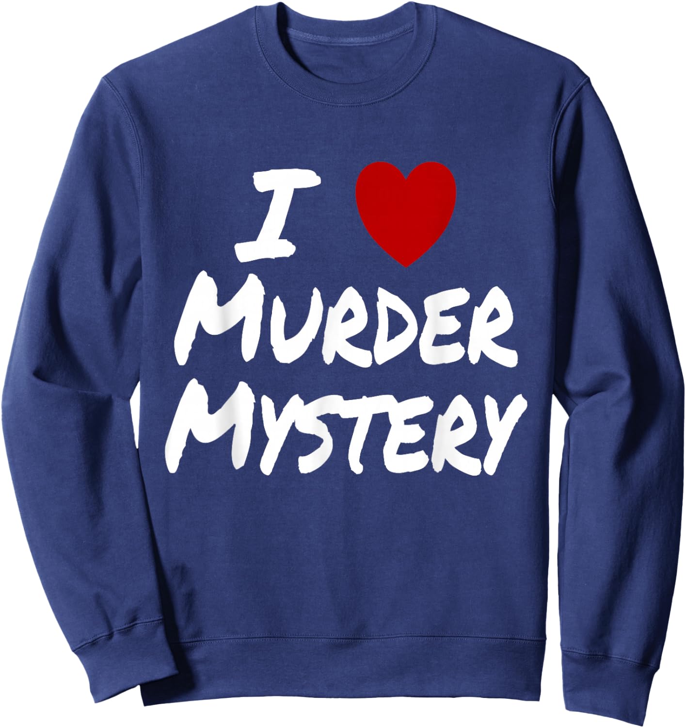 I Heart (Love) Murder Mystery TV Show Book Series Literature Sweatshirt - Sweatshirt | Navy