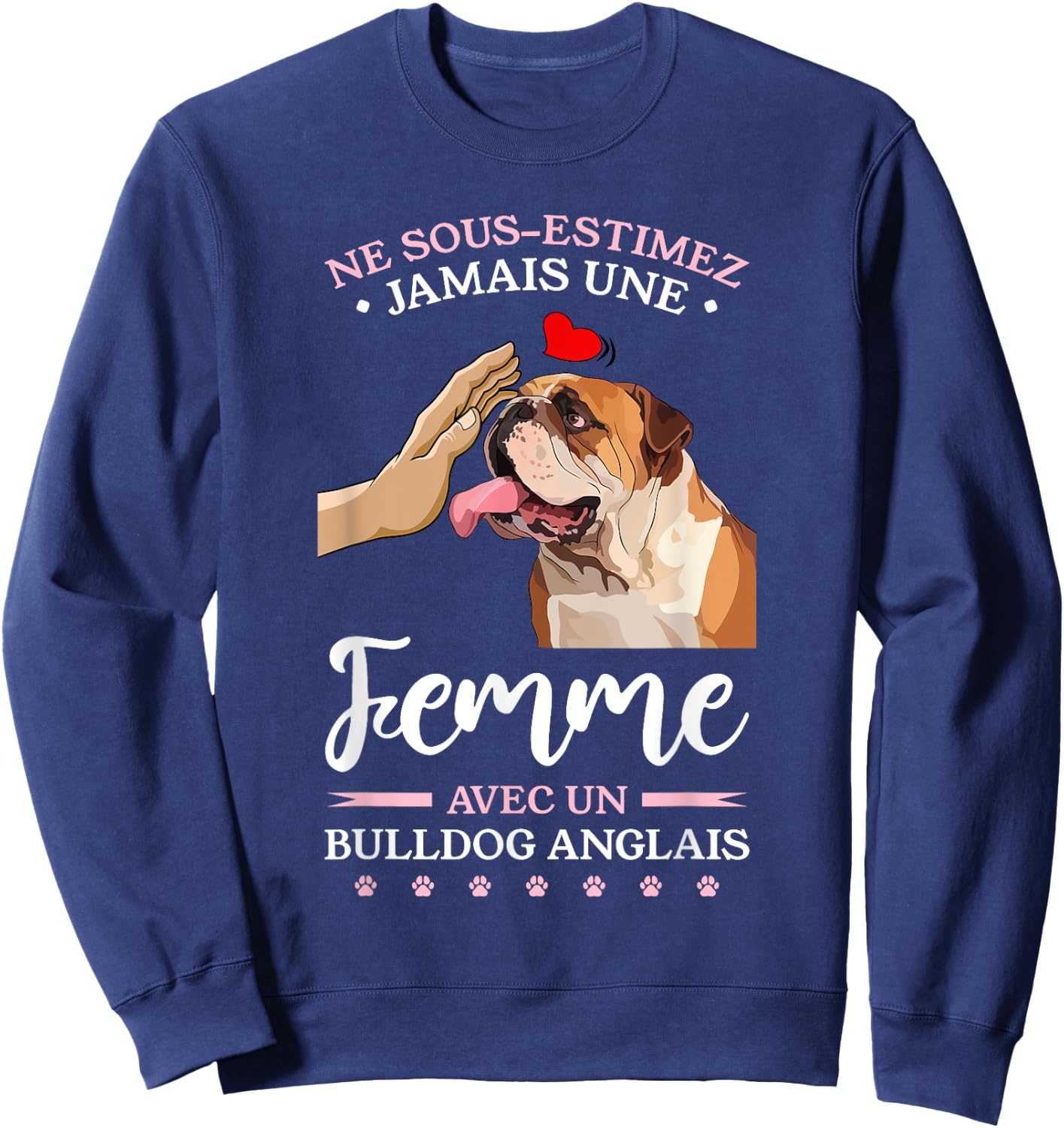 Ne Sous-Estimez Jamais Une Femme Avec Un Bulldog Anglais Sweatshirt - Sweatshirt | Navy