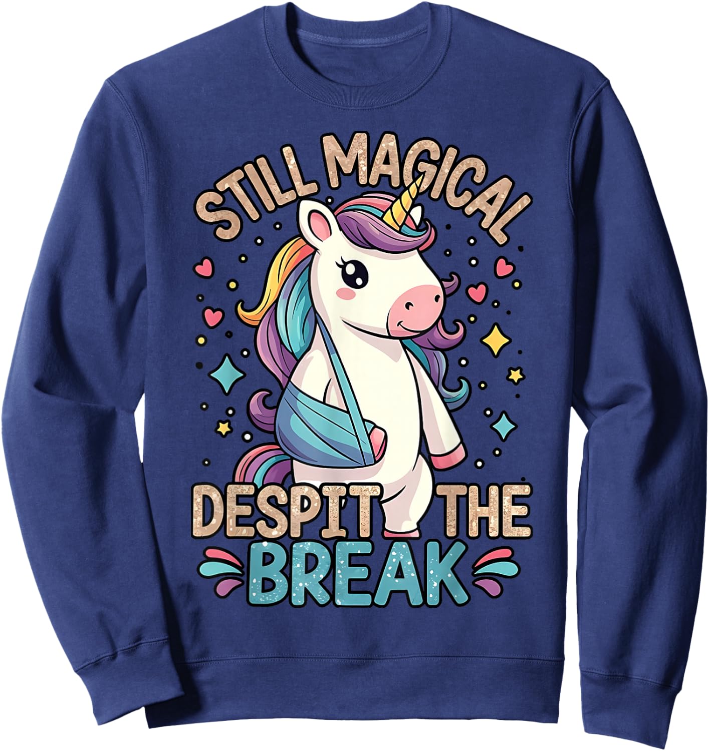 Broken Hand Recovery Broken Arm, Broken Wrist Cute Unicorn Sweatshirt - Sweatshirt | Navy