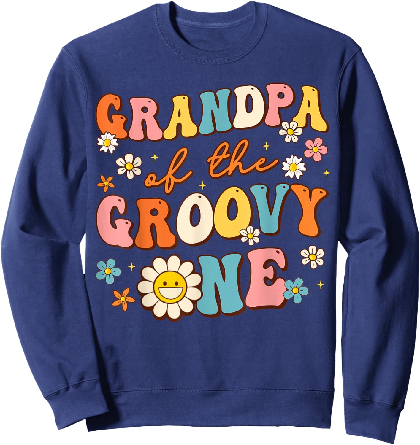 Grandpa Of Groovy One 1st Birthday Pregnancy Announcement Sweatshirt - Sweatshirt | Navy