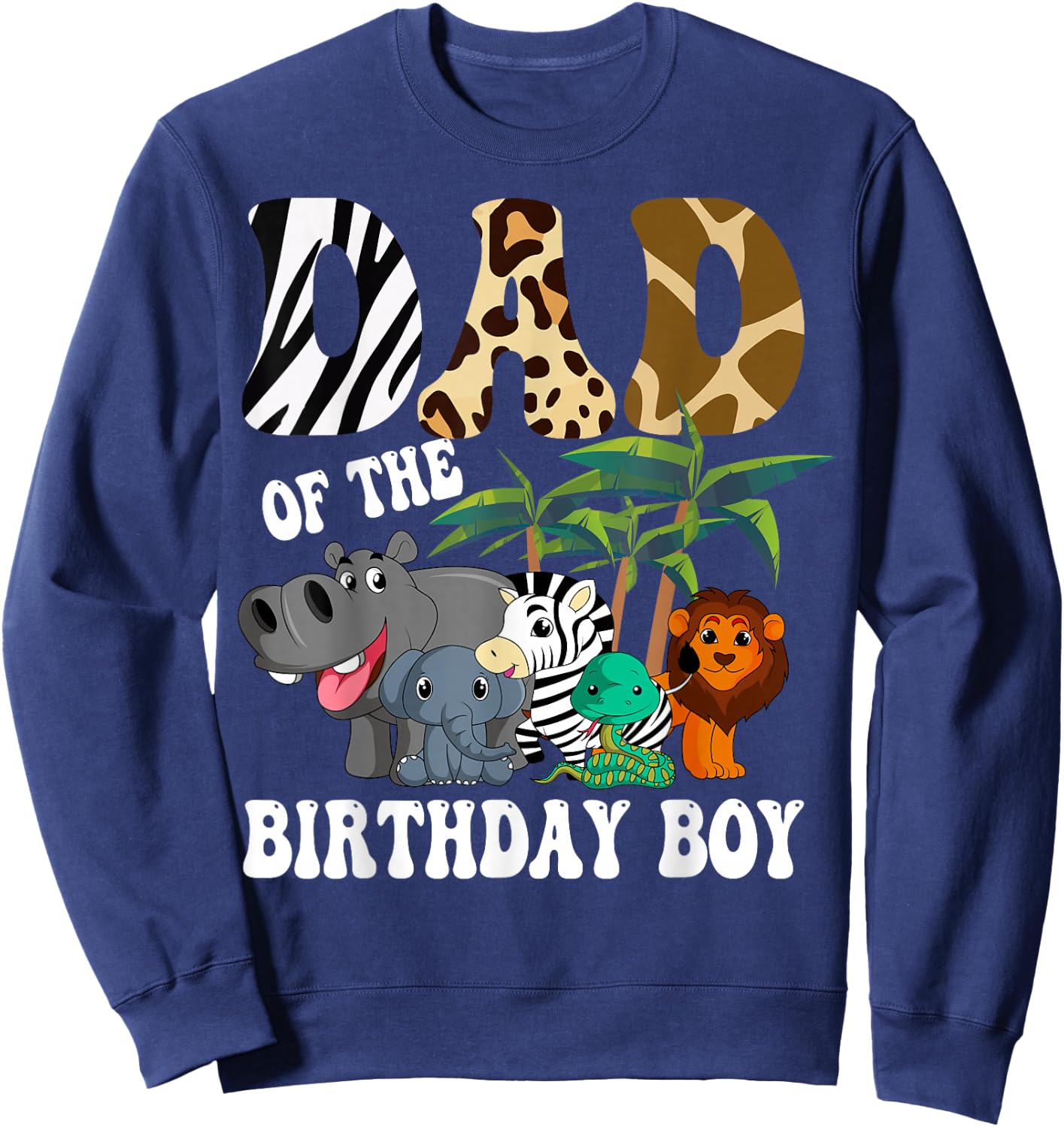 Dad of the Birthday Boy Zoo Bday Safari Celebration Sweatshirt - Sweatshirt | Navy