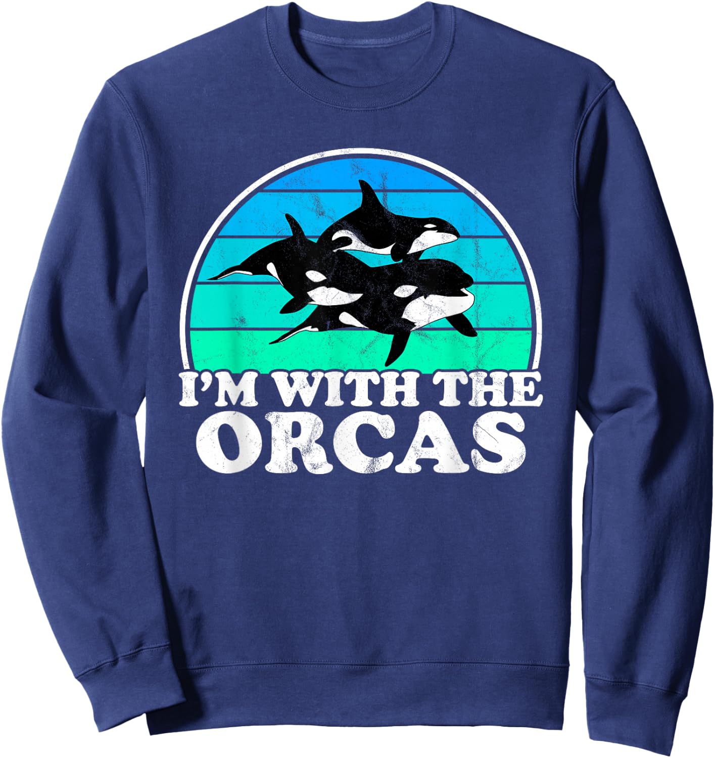 I'm With The Orcas - Funny Orca Whale Handler Sweatshirt - Sweatshirt | Navy