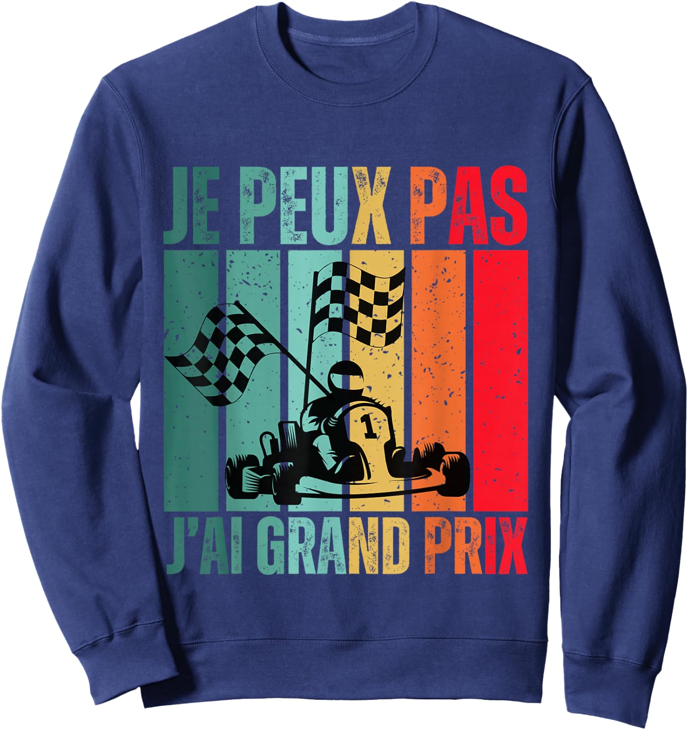 Je Peux Pas J'ai Grand Prix Gift Car Racing , Black, S Sweatshirt - Sweatshirt | Navy