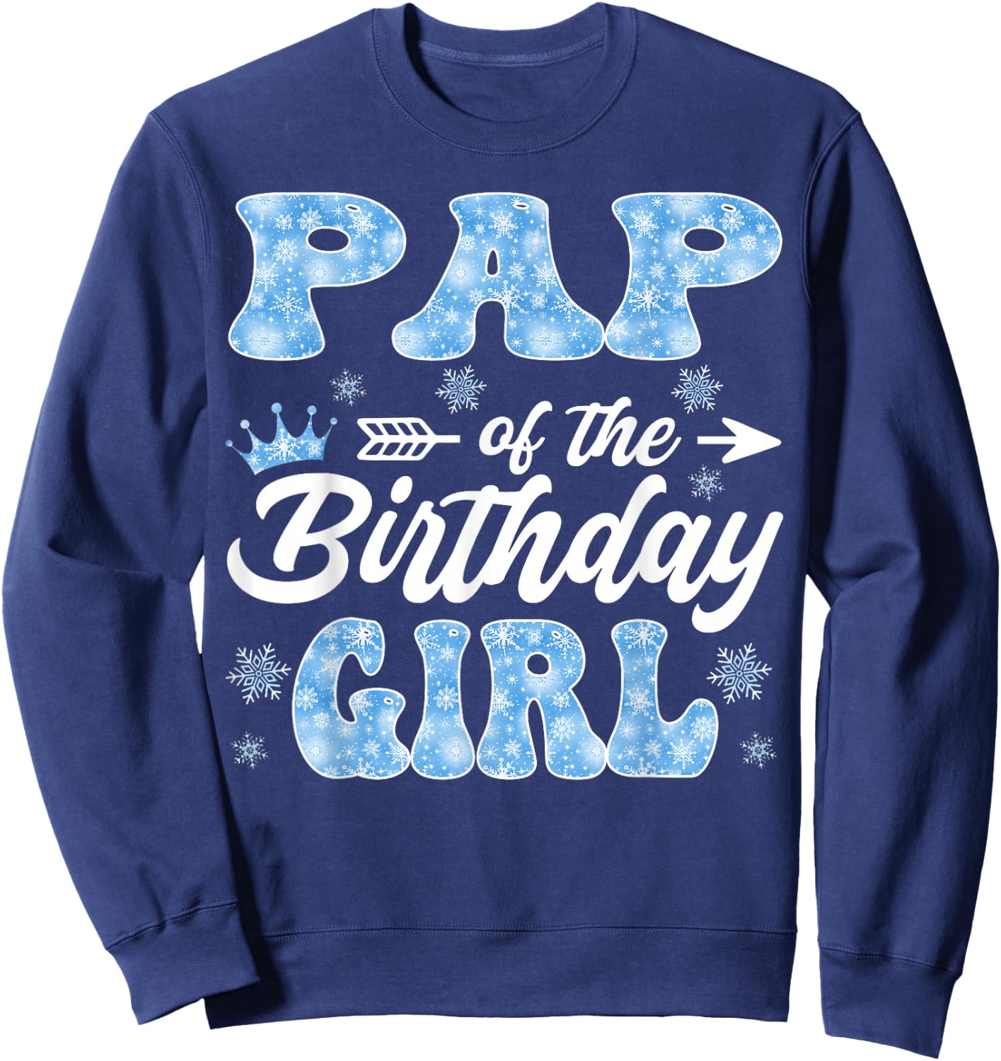 Pap Of The Birthday Girl Snowflakes Winter Xmas Sweatshirt - Sweatshirt | Navy