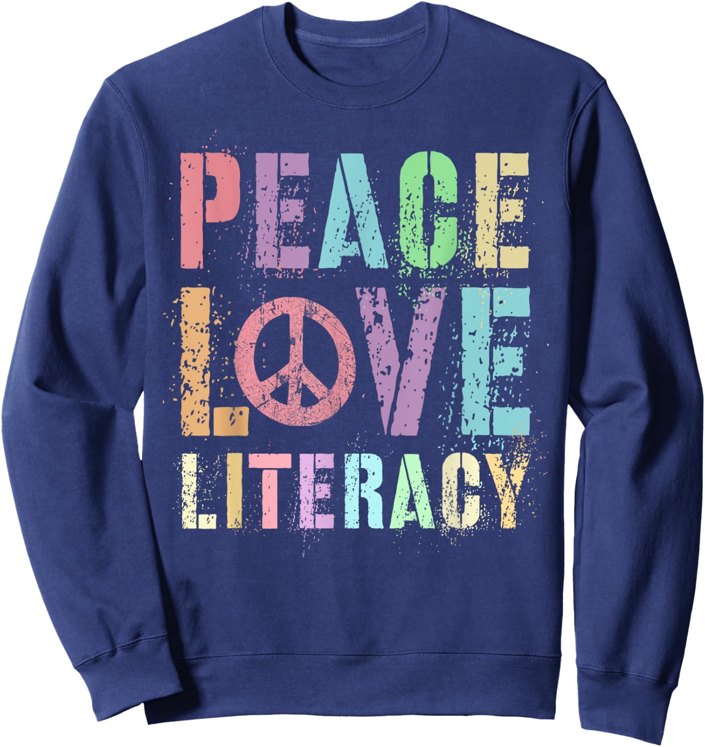 Groovy PEACE LOVE LITERACY Teacher Library Reading Preschool Men Women Girls Kids Sweatshirt - Sweatshirt | Navy