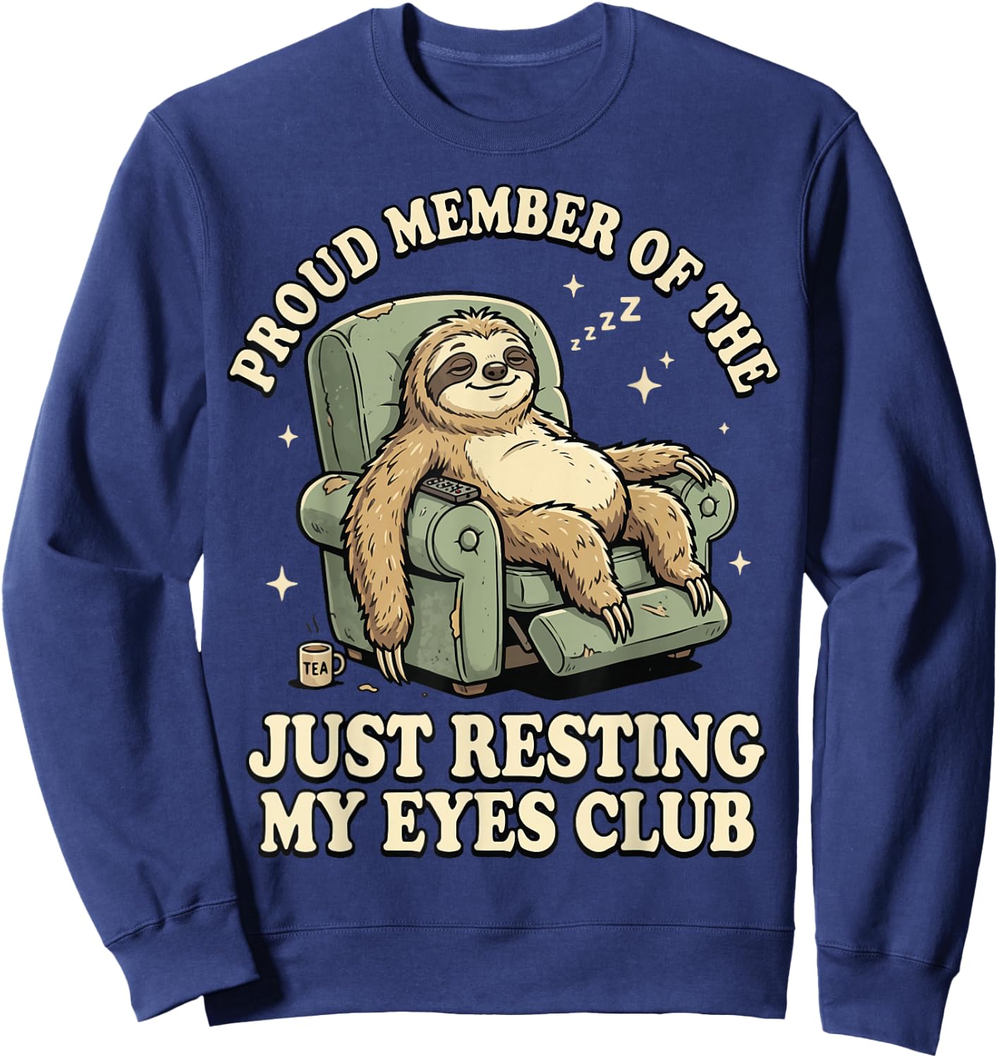 Proud Member of The Just Resting My Eyes Club Sweatshirt - Sweatshirt | Navy