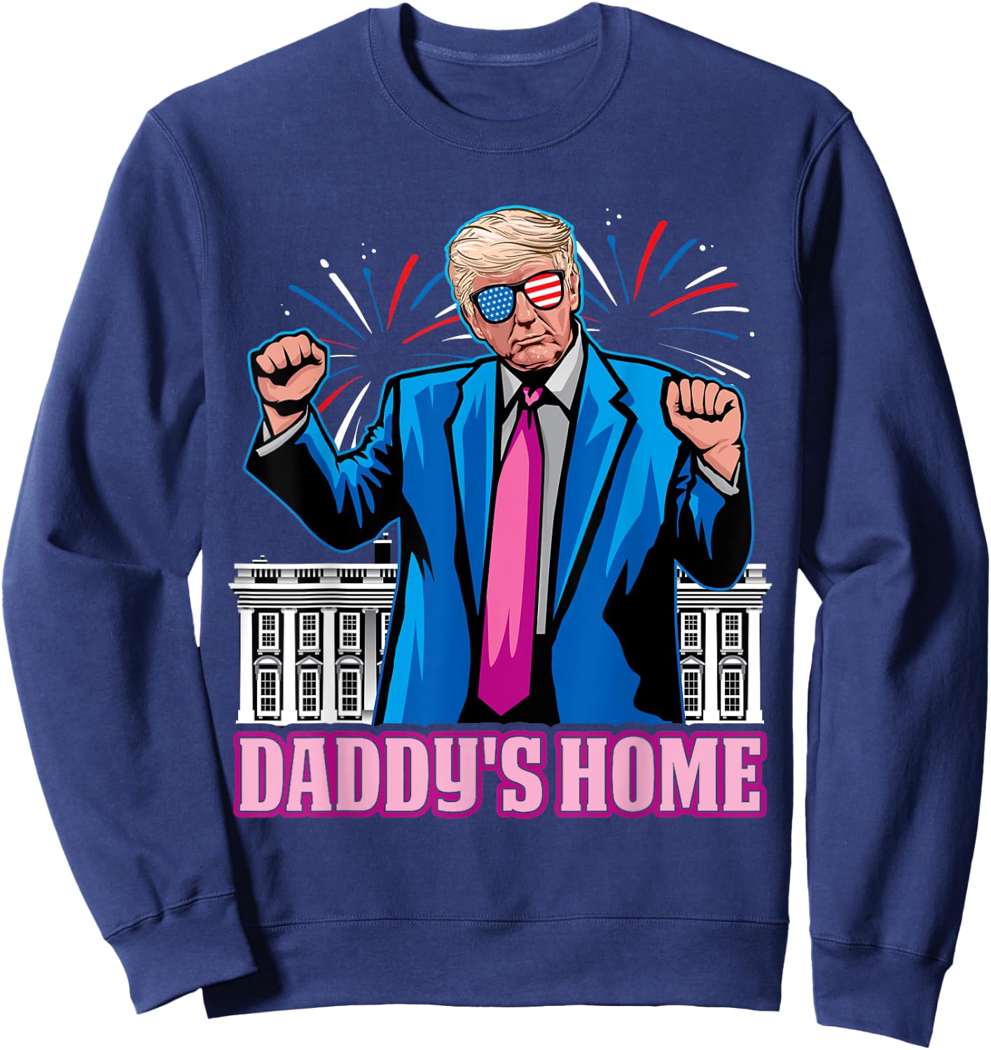 Daddy's Home President Trump Inauguration day 2025 Sweatshirt - Sweatshirt | Navy