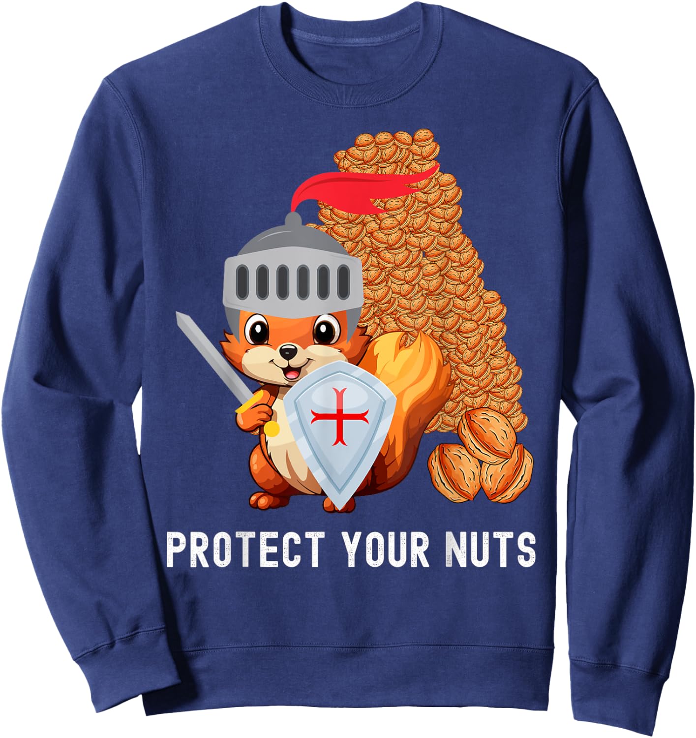funny adult humor with squirrel Protect Your Nuts Sweatshirt - Sweatshirt | Navy