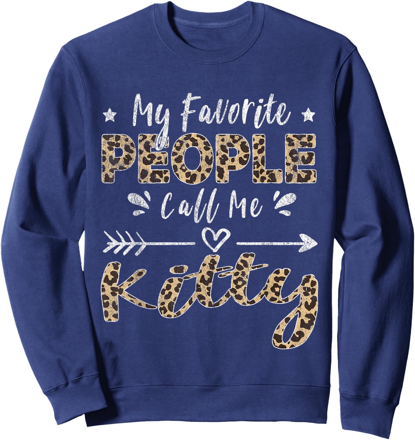 My Favorite People Call Me Kitty Leopard Sweatshirt - Sweatshirt | Navy