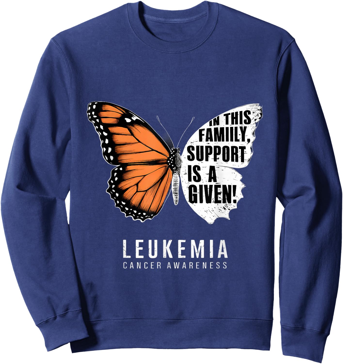 Leukemia Awareness Orange Ribbon Support Is Given Butterfly Sweatshirt - Sweatshirt | Navy