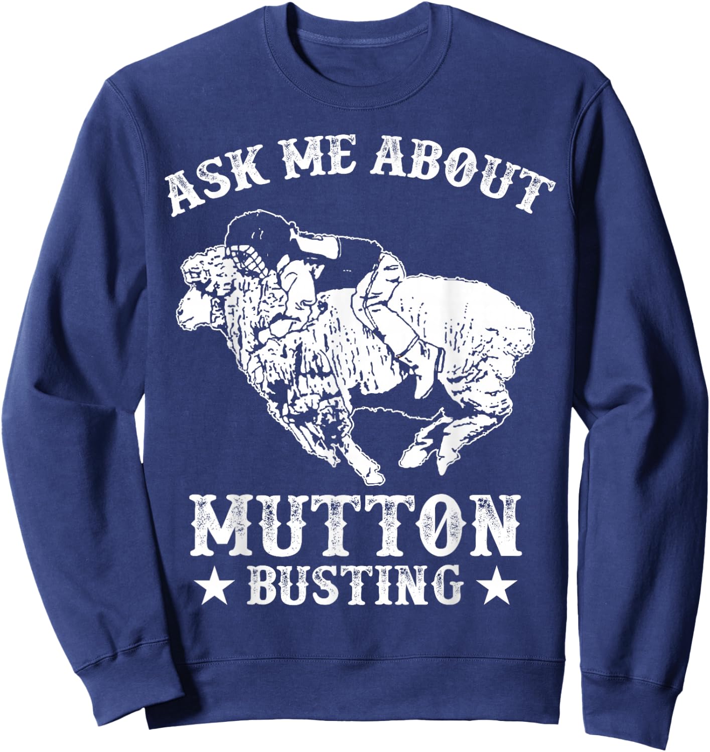 Mutton Busting Equipment Rodeo Sheep Rider Mutton Buster Sweatshirt - Sweatshirt | Navy