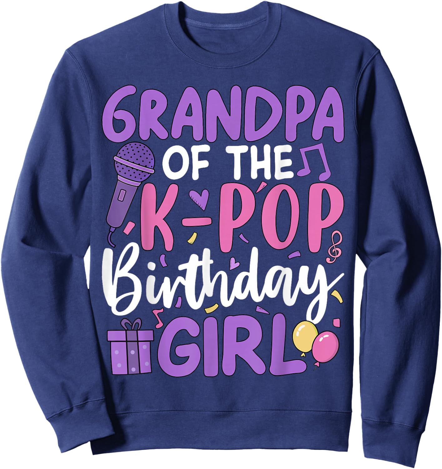 Grandpa of The K-Pop Birthday Girl Sweatshirt - Sweatshirt | Navy