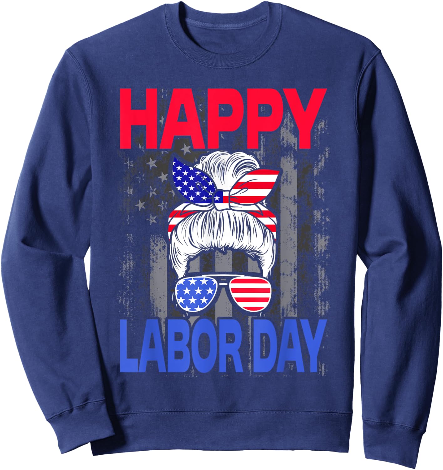Happy Labor Day Labor Day Messy Bun USA Flag Sweatshirt - Sweatshirt | Navy