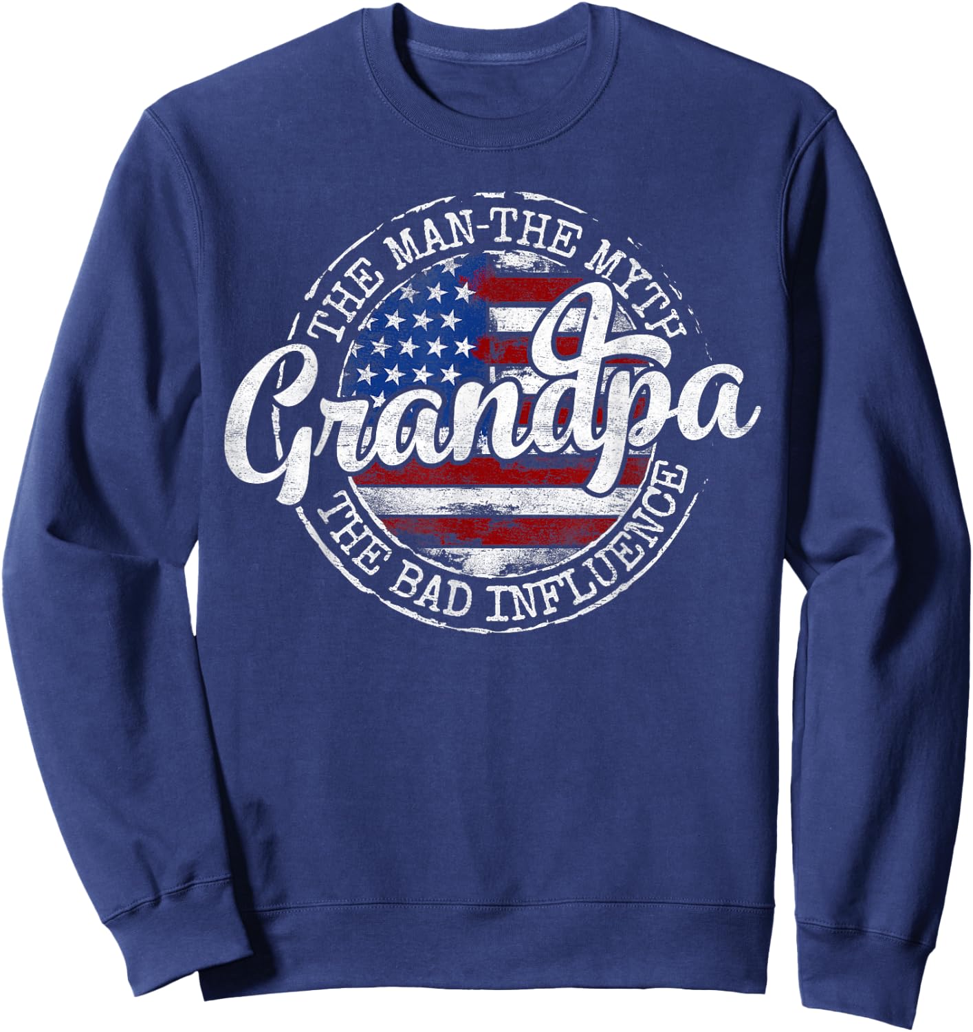Grandpa Man Myth Bad Influence USA Flag Stamp Fathers Day Sweatshirt - Sweatshirt | Navy