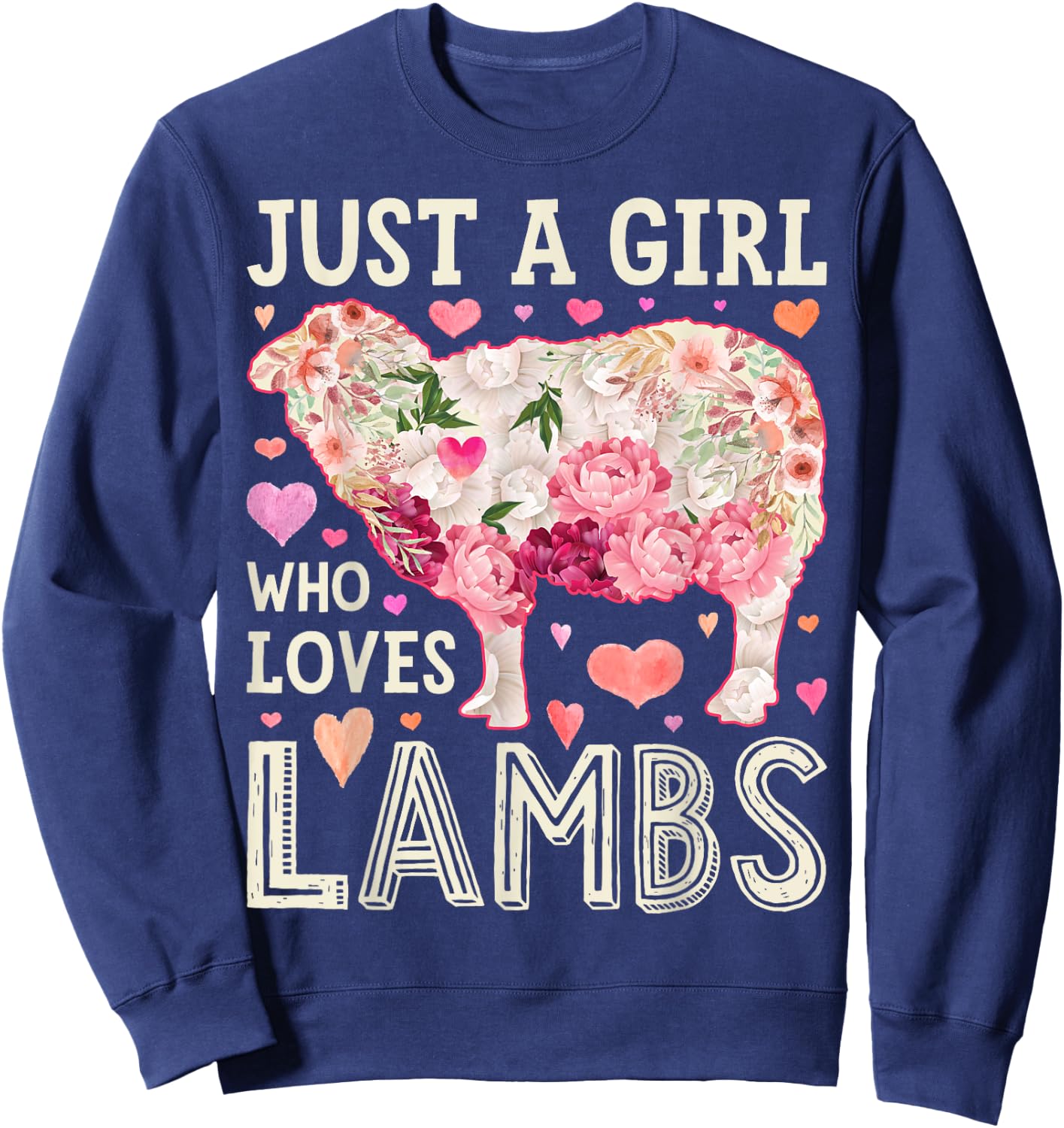 Lamb Just A Girl Who Loves Lambs Women Farmer Sheep Flower Sweatshirt - Sweatshirt | Navy