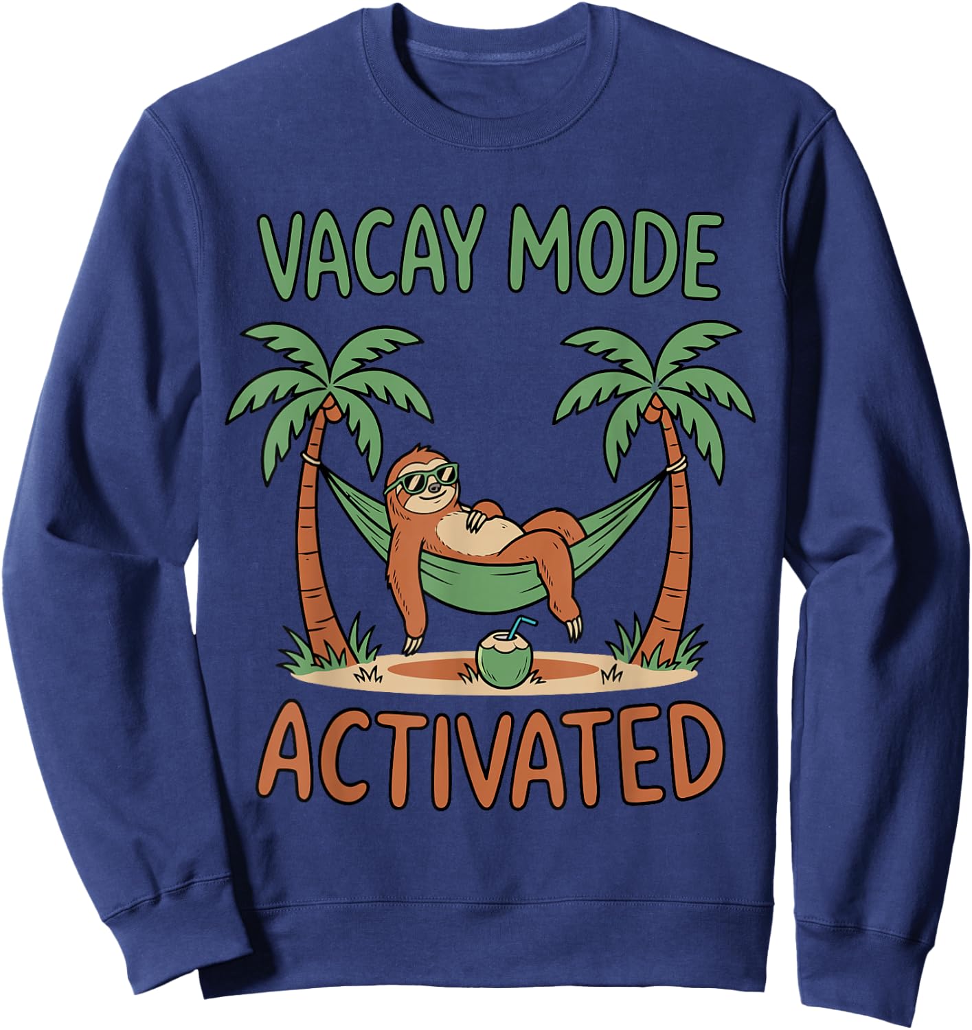 Vacay Mode Activated Funny Sloth in Hammock Summer Vacation Sweatshirt - Sweatshirt | Navy
