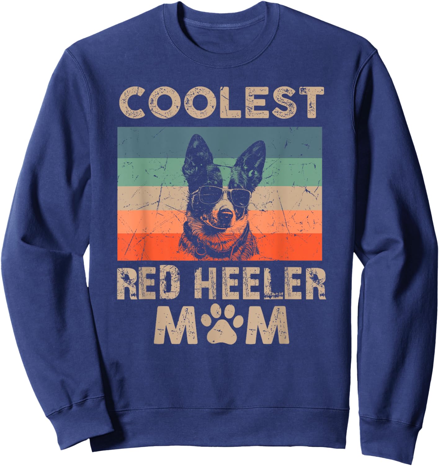 Coolest Dog Mom Mama Gifts Funny Red Heeler Mom Sweatshirt - Sweatshirt | Navy